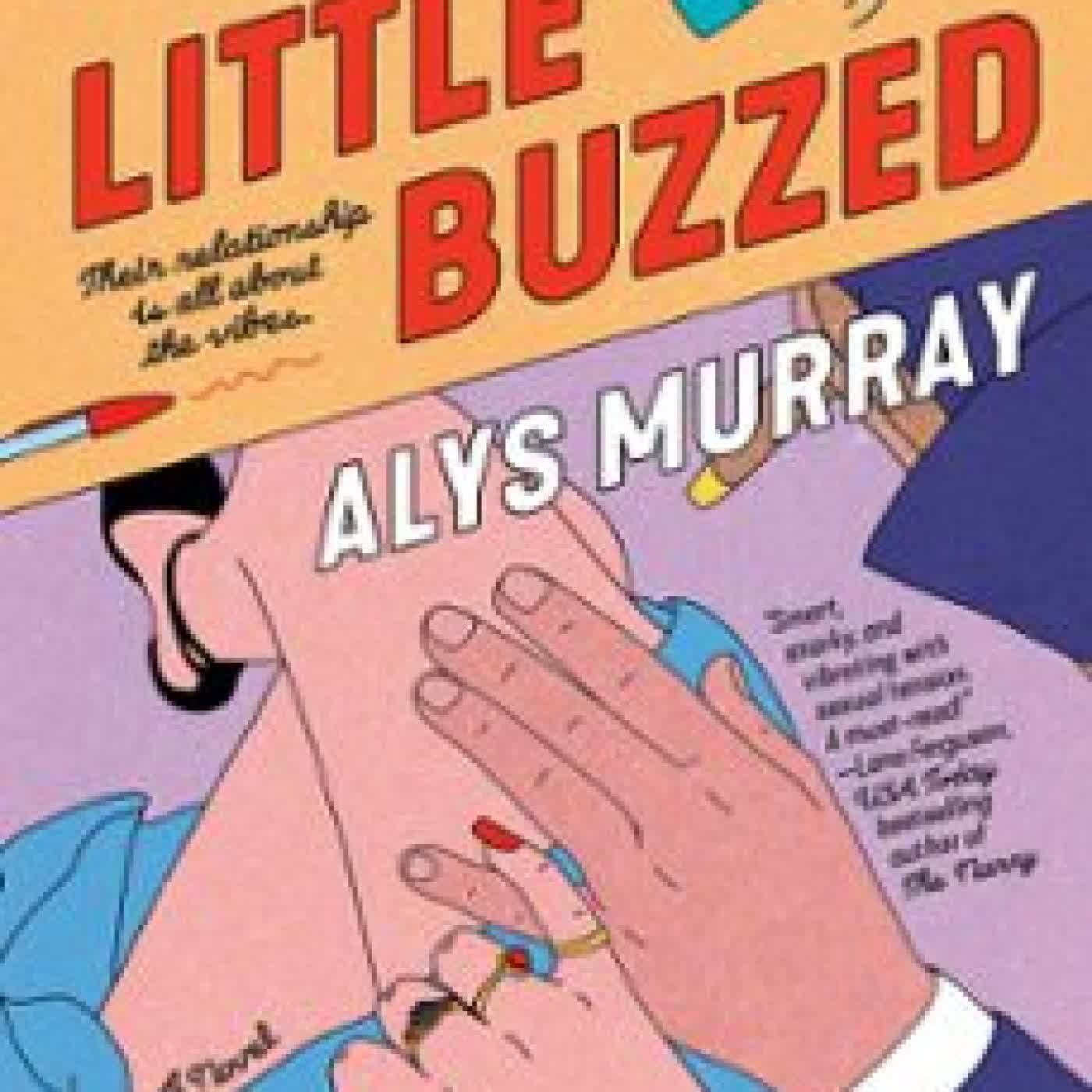A LITTLE BUZZED ALYS MURRAY