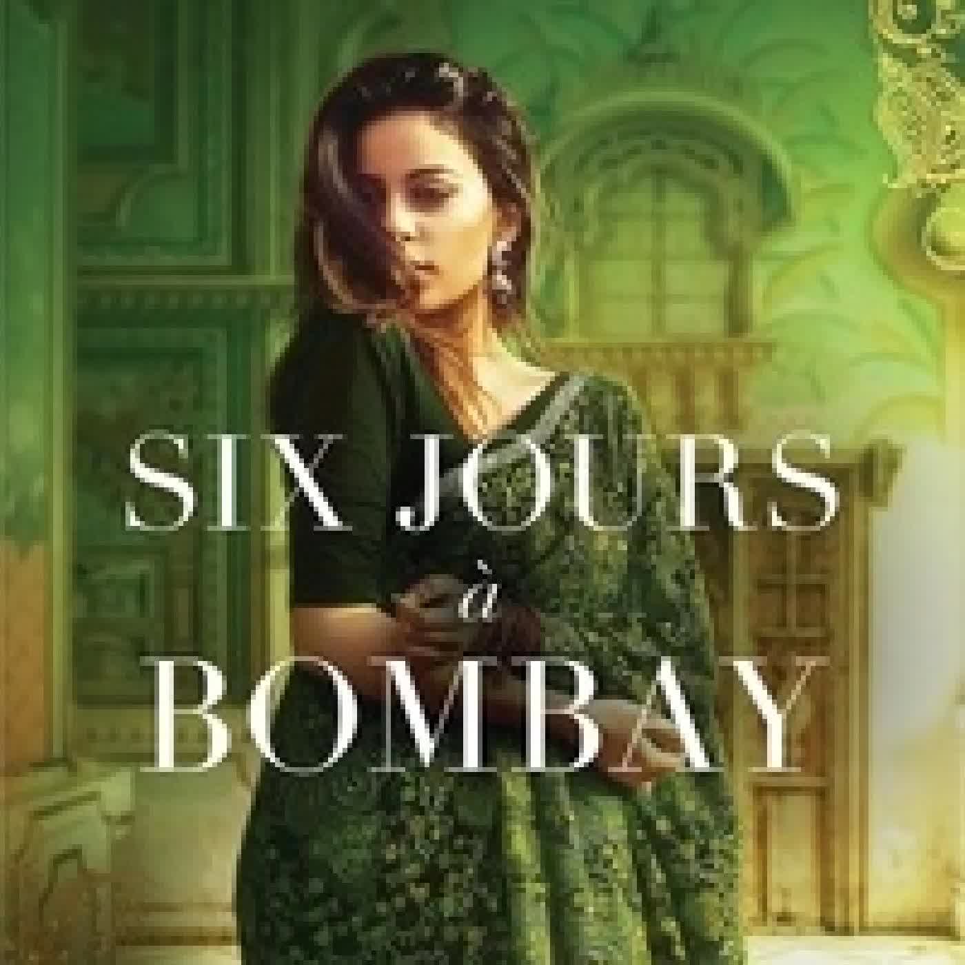 Télécharger Pdf Six jours à Bombay