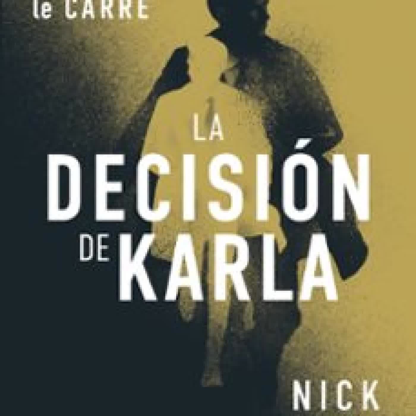LA DECISIÓN DE KARLA Nick Harkaway