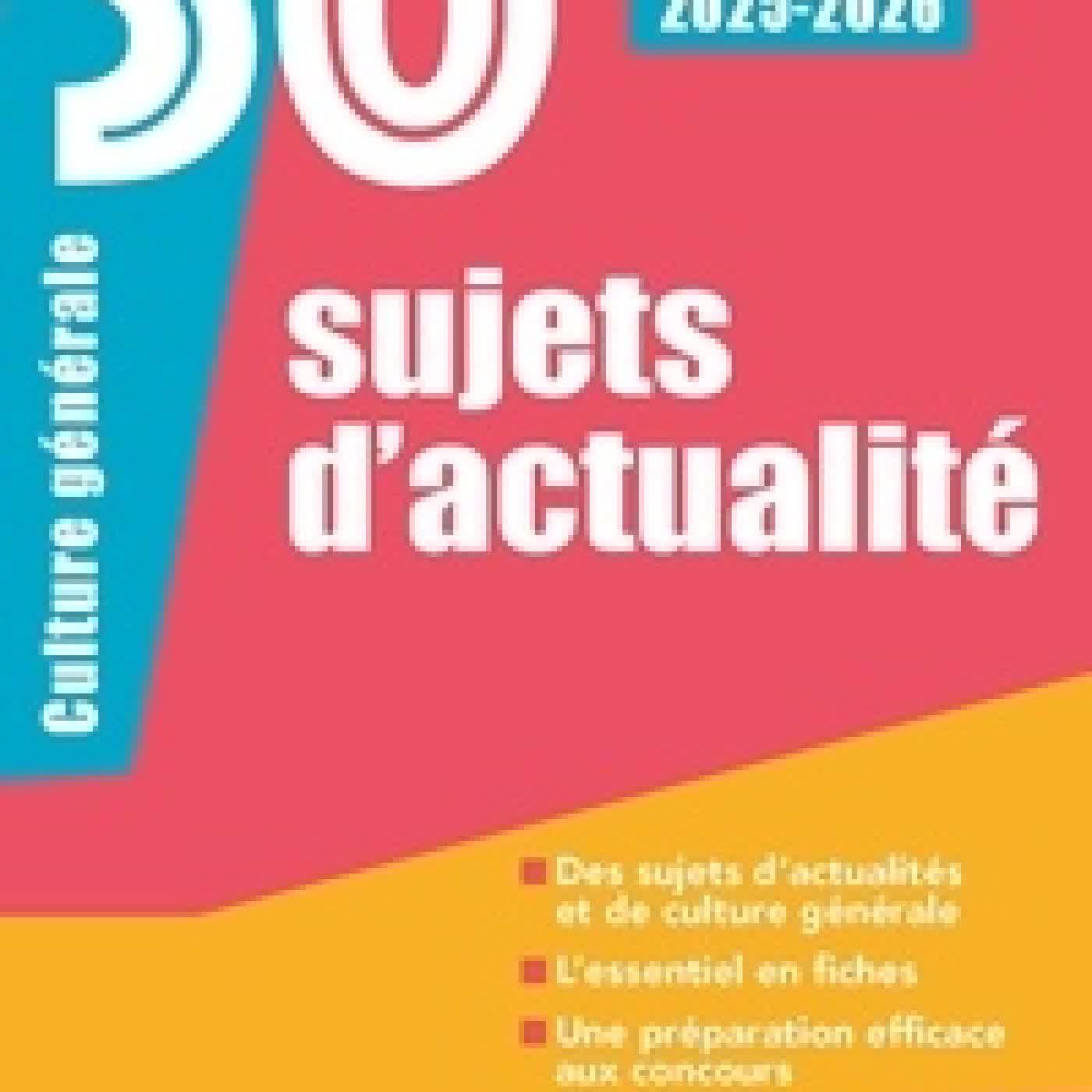 Télécharger Pdf 50 sujets d'actualité. Culture générale Edition 2025-2026
