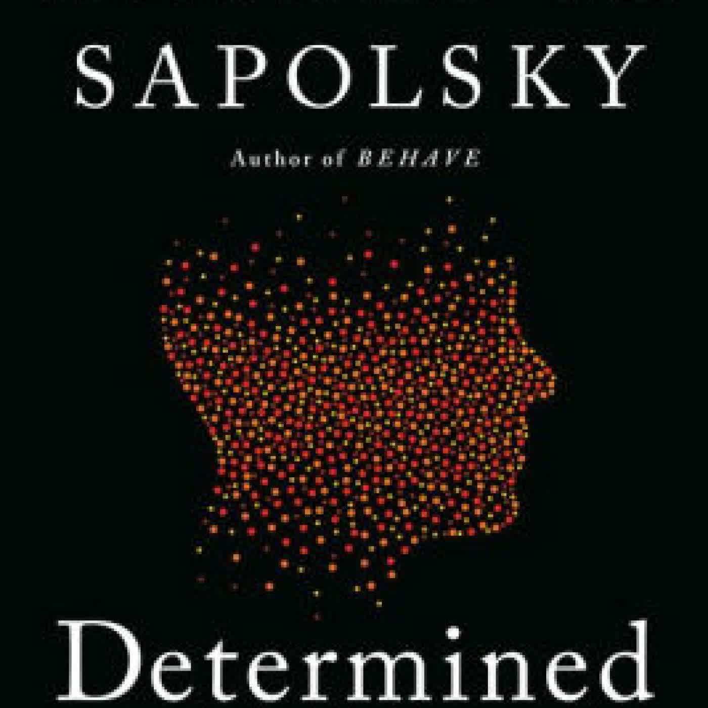Determined: A Science of Life without Free Will by Robert M. Sapolsky on Iphone New Format