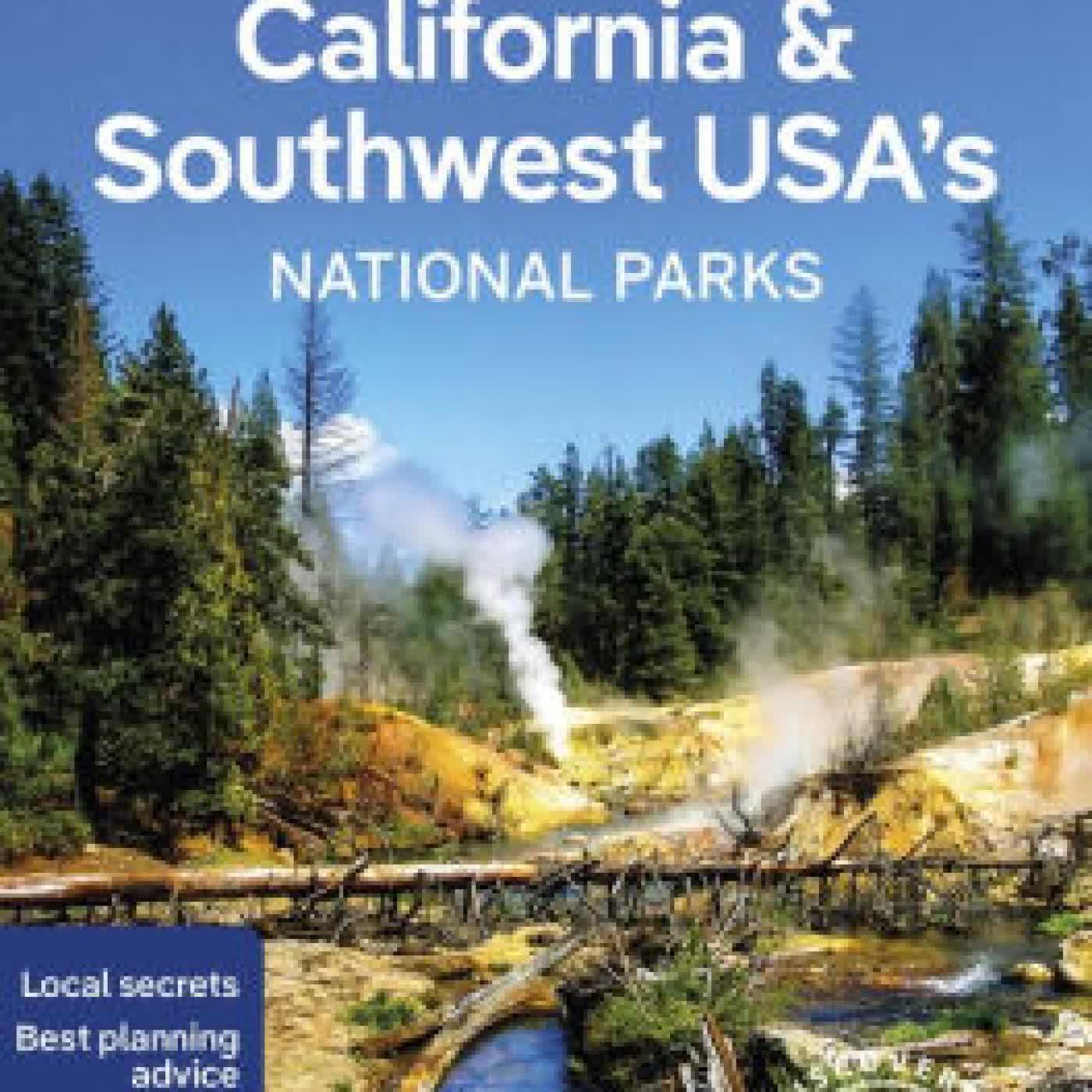 Lonely Planet California & Southwest USA's National Parks 1 by Anthony Ham, Brett Atkinson, Amy C Balfour, Loren Bell, Greg Benchwick on Iphone New Format