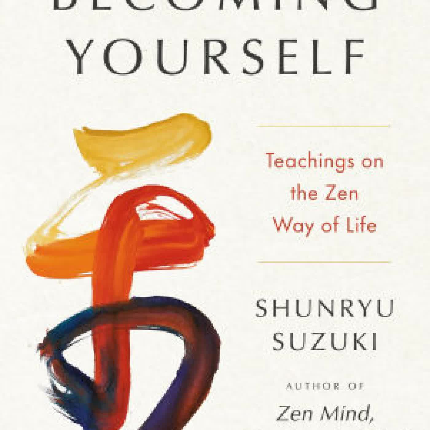 Becoming Yourself: Teachings on the Zen Way of Life by Shunryu Suzuki, Jiryu Rutschman-Byler, Sojun Mel Weitsman on Iphone New Format