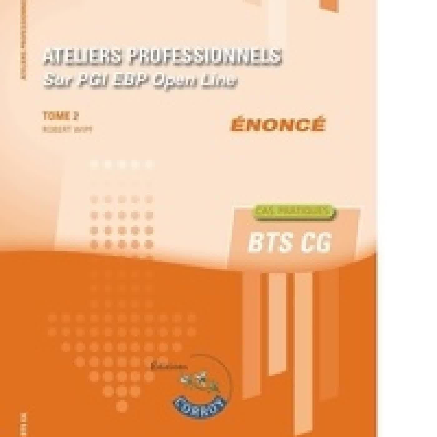 Lire en ligne : Ateliers professionnels Sur PGI EBP. Tome 2, Enoncé Edition 2025-2026