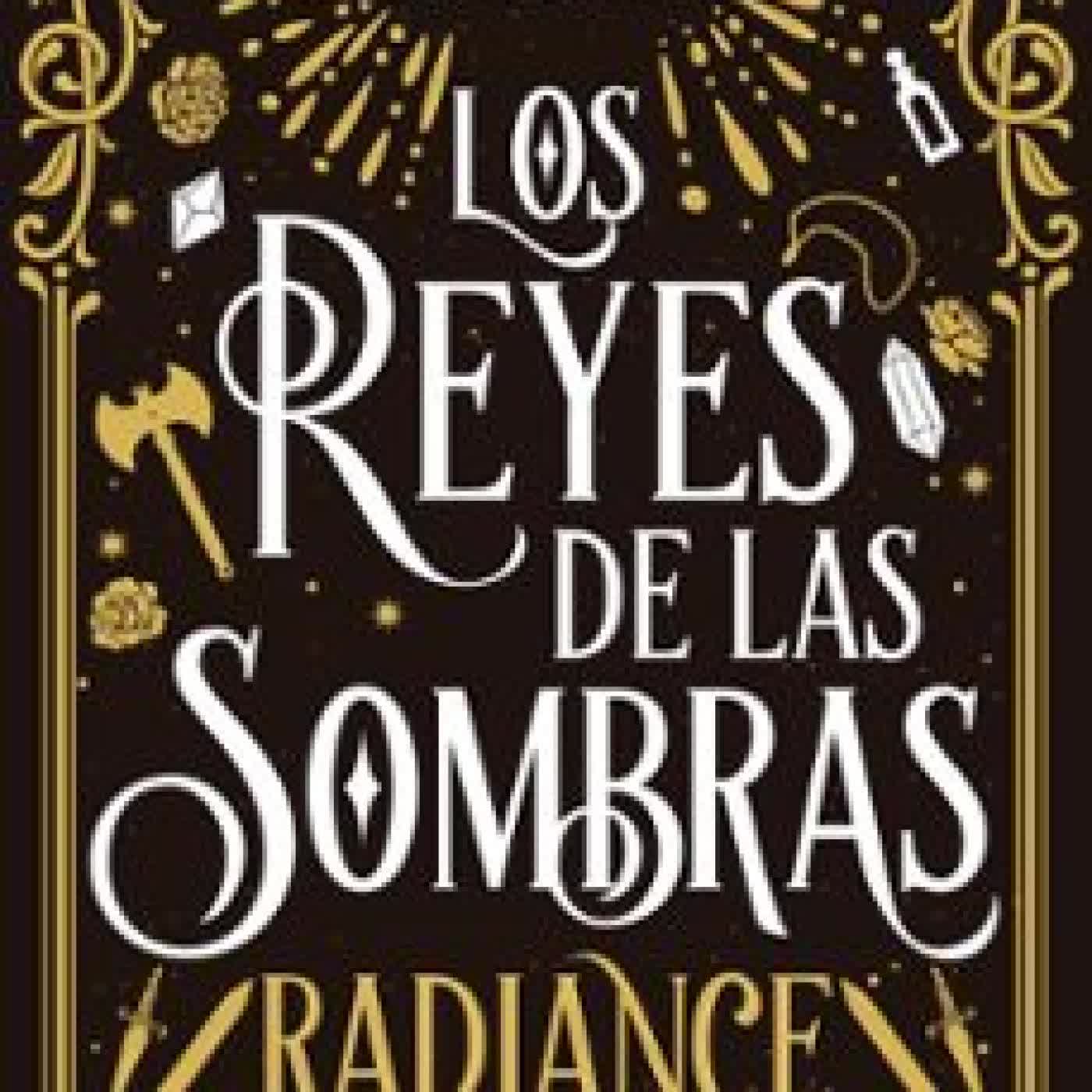 LOS REYES DE LAS SOMBRAS. RADIANCE GRACE DRAVEN