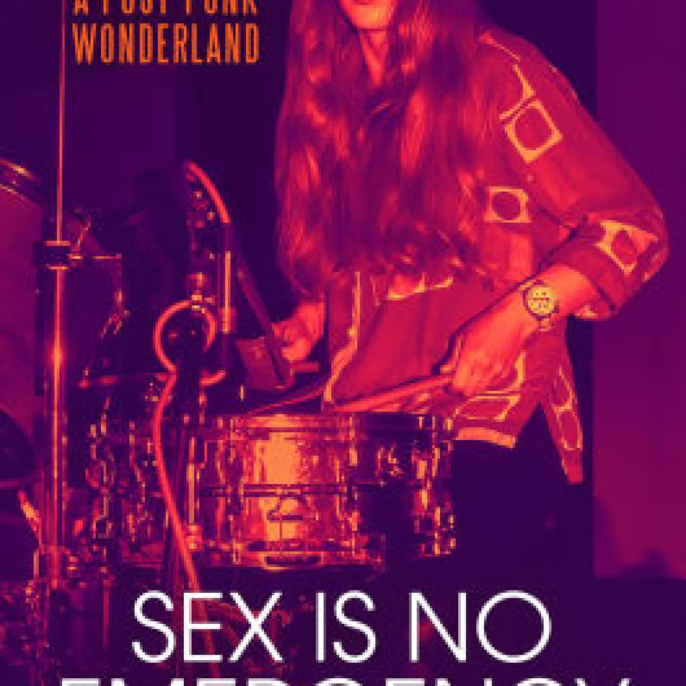 Read online: Sex Is No Emergency: Adventures in a Post Punk Wonderland by Dorothy Max Prior