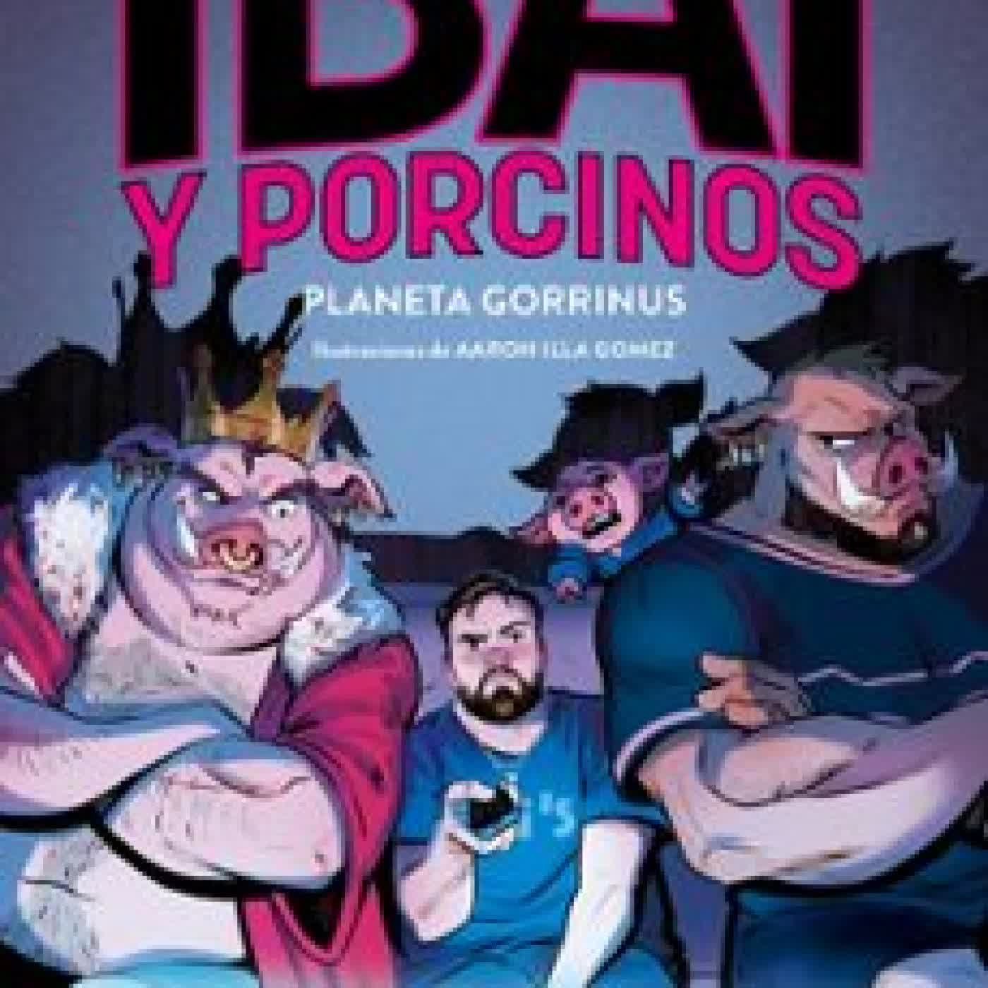 IBAI Y PORCINOS 2 - PLANETA GORRINO Ibai Llanos