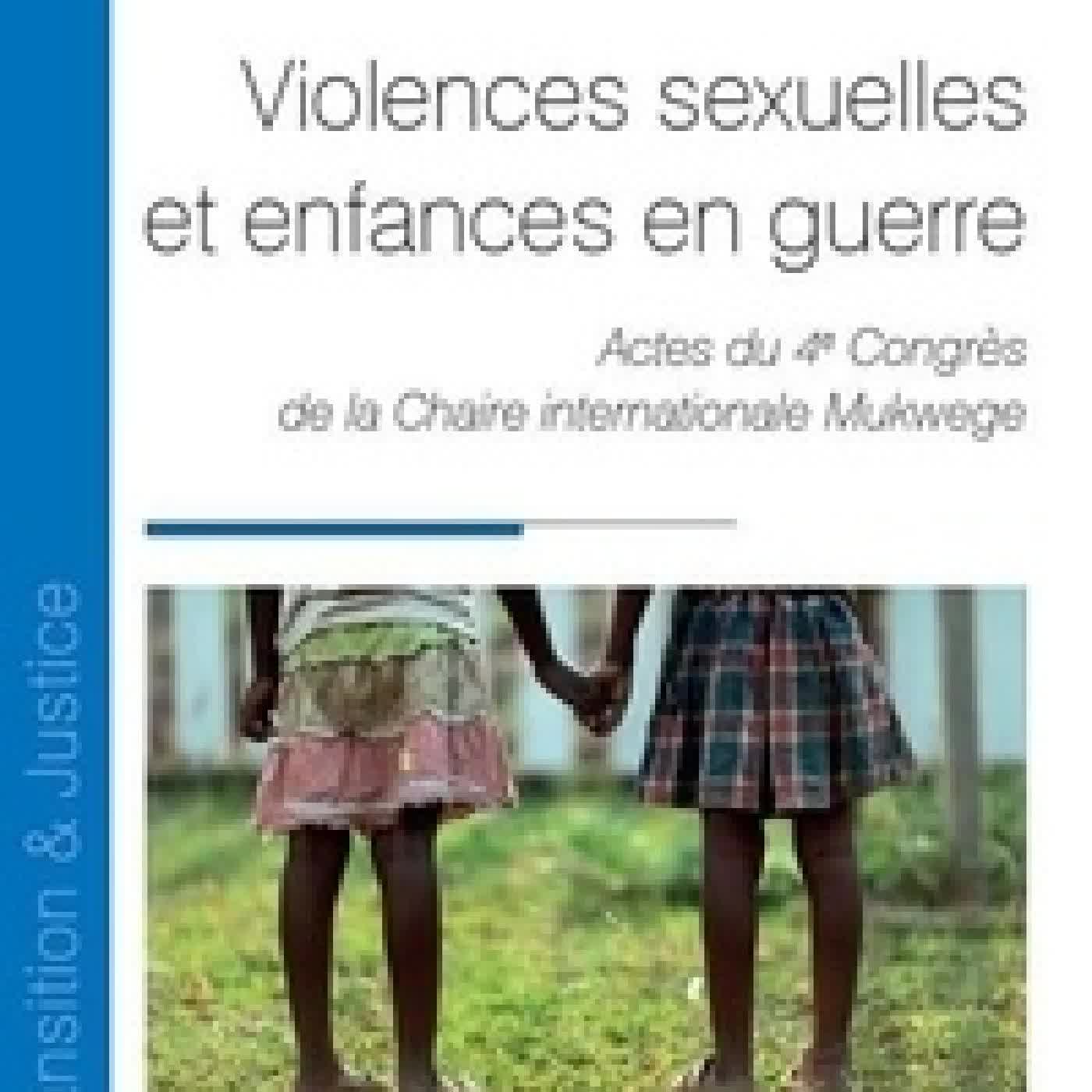 {téléchargement} Violences sexuelles et enfances en guerre. Actes du 4e Congrès de la Chaire internationale Mukwege