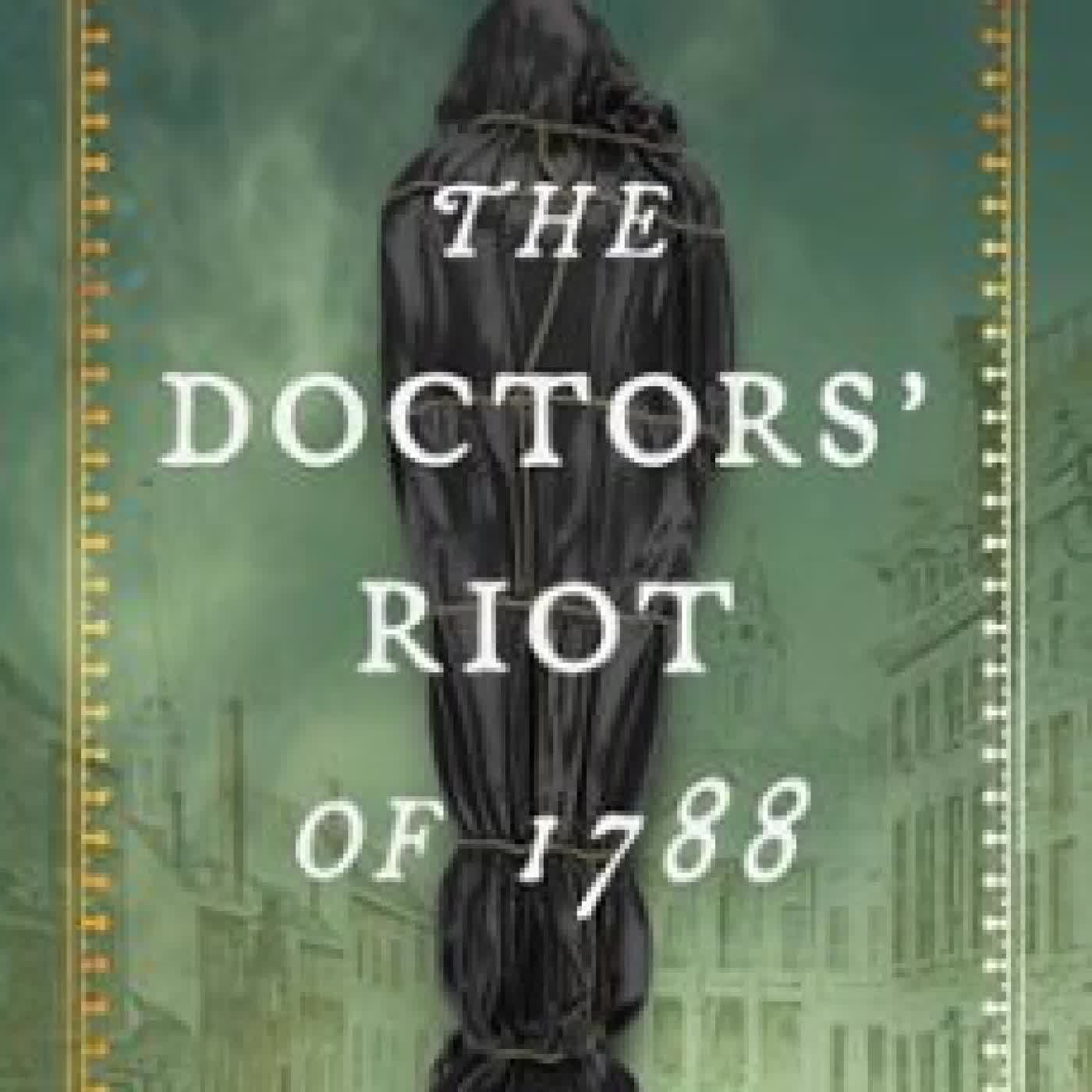 DOCTORS' RIOT OF 1788 ANDY MCPHEE