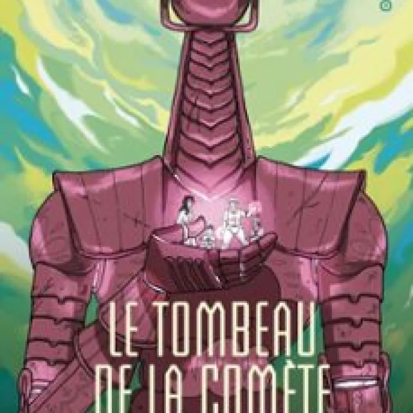 LE TOMBEAU DE LA COMÈTE
