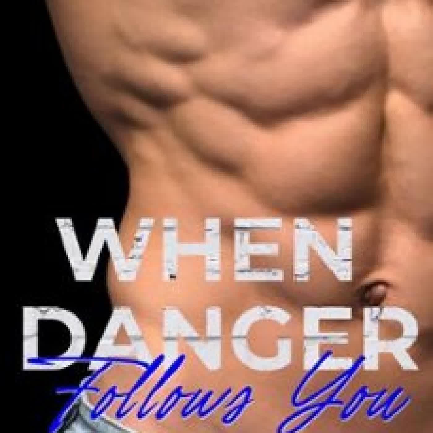 WHEN DANGER FOLLOWS YOU (WENN DIE GEFAHR DIR FOLGT) GERMAN EDITION STACY KRISTEN