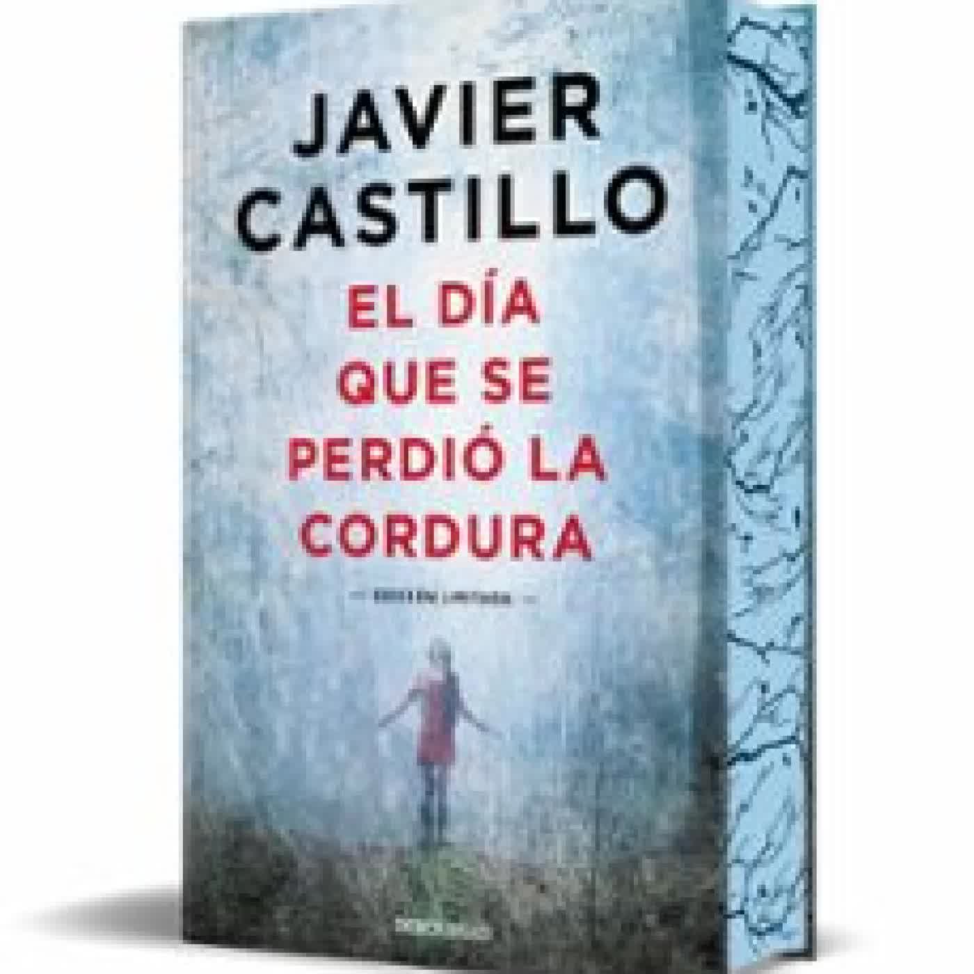EL DÍA QUE SE PERDIÓ LA CORDURA (EDICIÓN LIMITADA) JAVIER CASTILLO