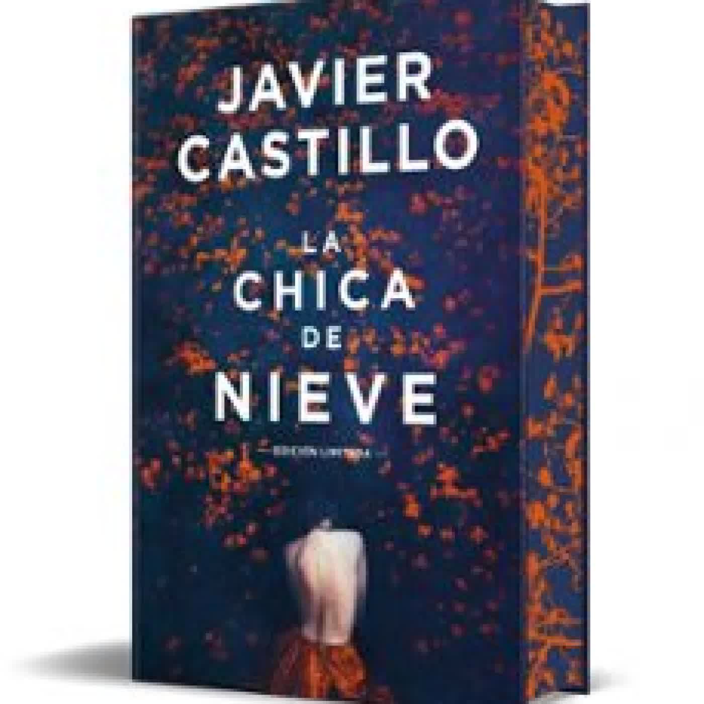 LA CHICA DE NIEVE (EDICIÓN ESPECIAL LIMITADA) Javier Castillo