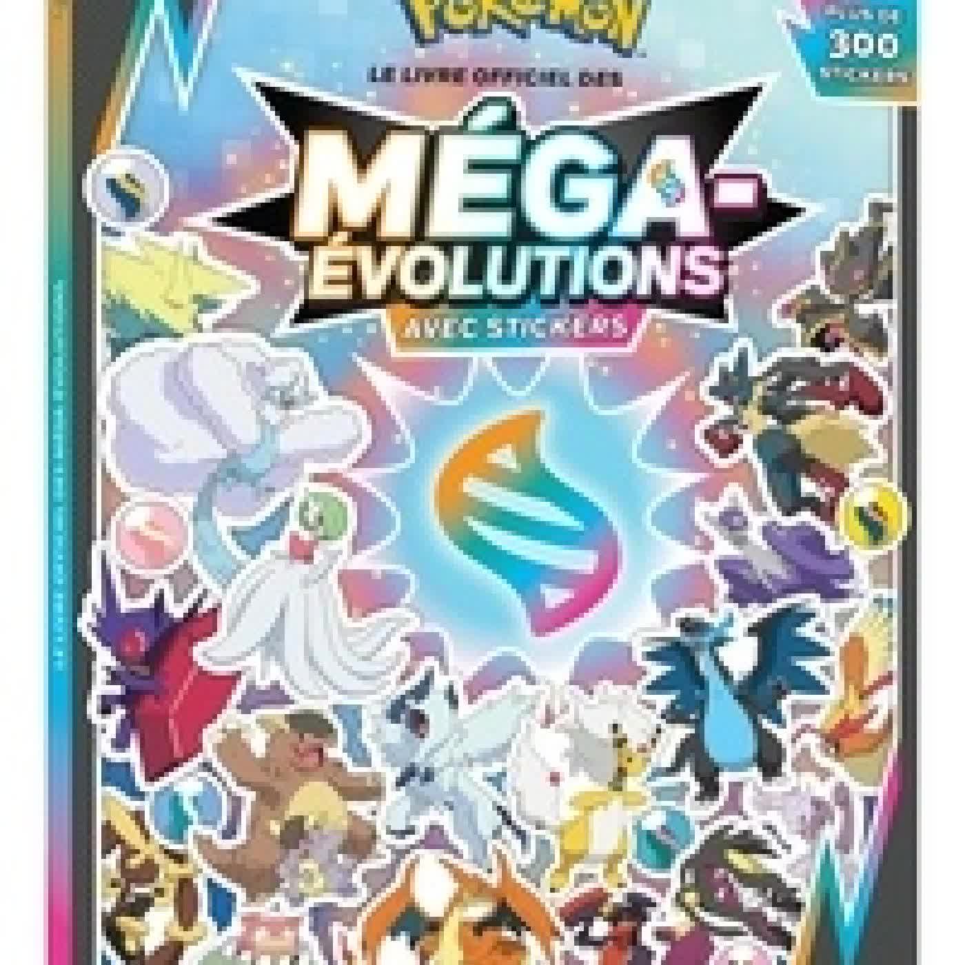 {téléchargement} Le livre officiel des Méga - Evolution. Avec plus de 300 stickers