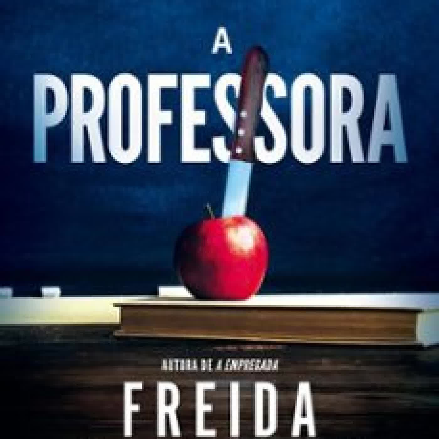A PROFESSORA (edición en portugués) FREIDA MCFADDEN