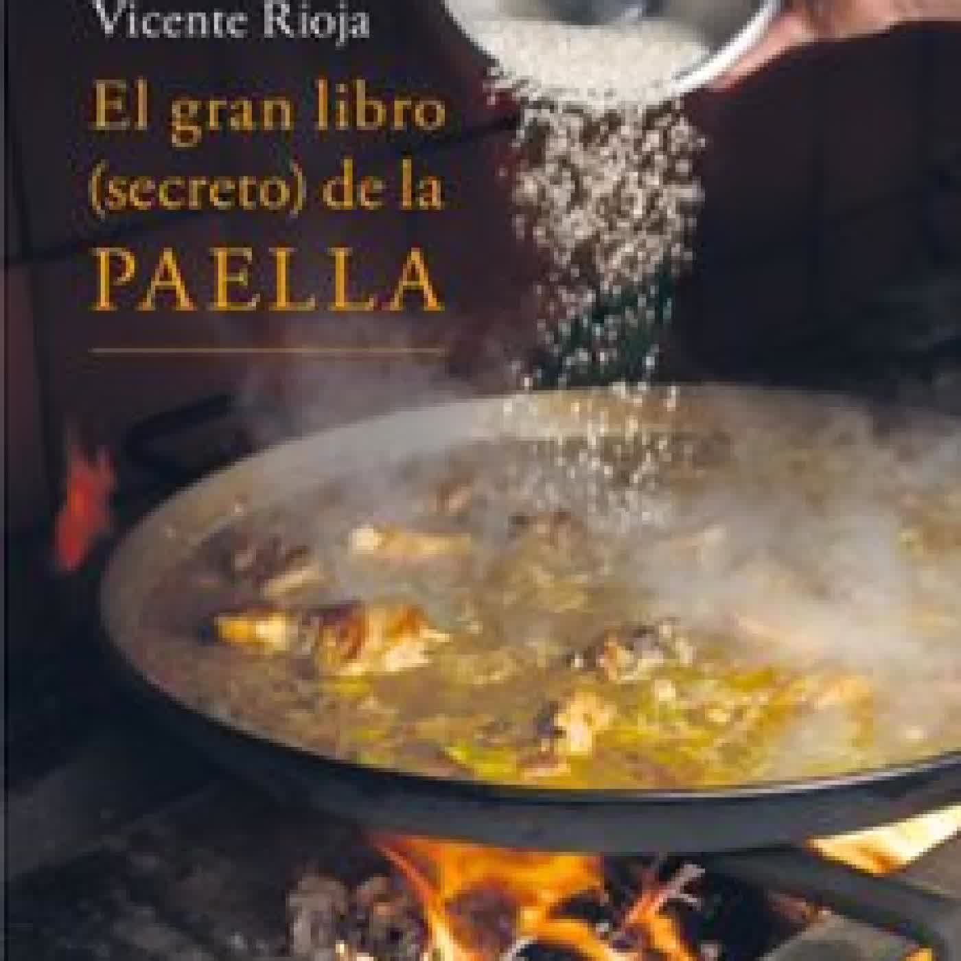 EL GRAN LIBRO (SECRETO) DE LA PAELLA VICENTE RIOJA