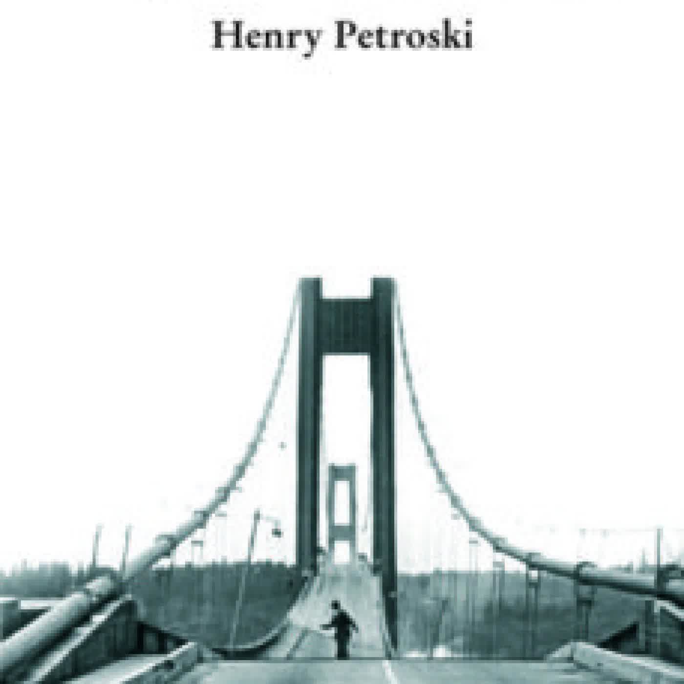 LA INGENIERIA ES HUMANA: LA IMPORTANCIA DEL FALLO EN EL EXITO DEL DISEÑO HENRY PETROSKI