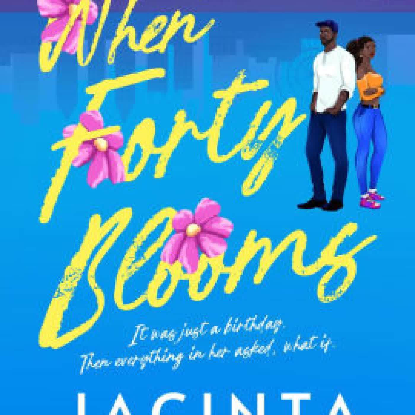 Read online: When Forty Blooms by Jacinta Howard