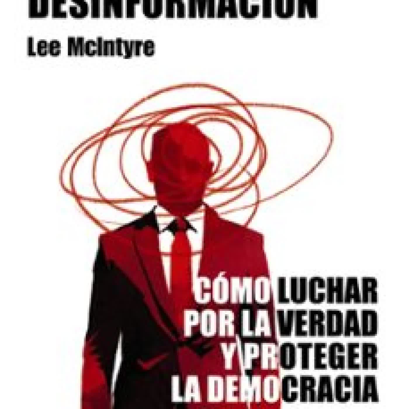 SOBRE LA DESINFORMACIÓN Lee McIntyre