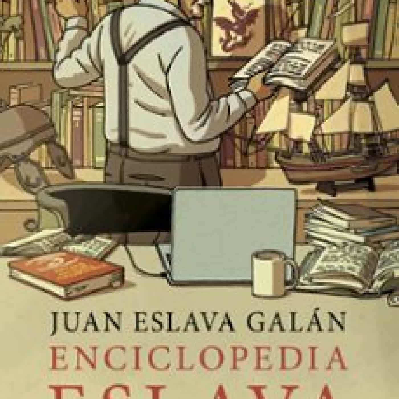 ENCICLOPEDIA ESLAVA Juan Eslava Galán