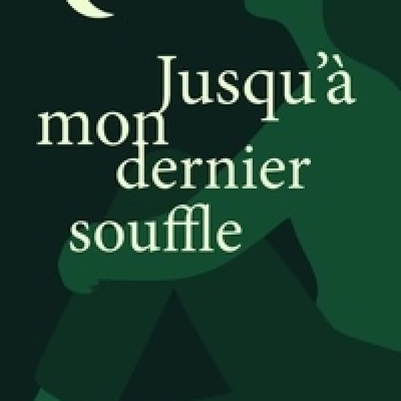 Lire en ligne : Jusqu'à mon dernier souffle
