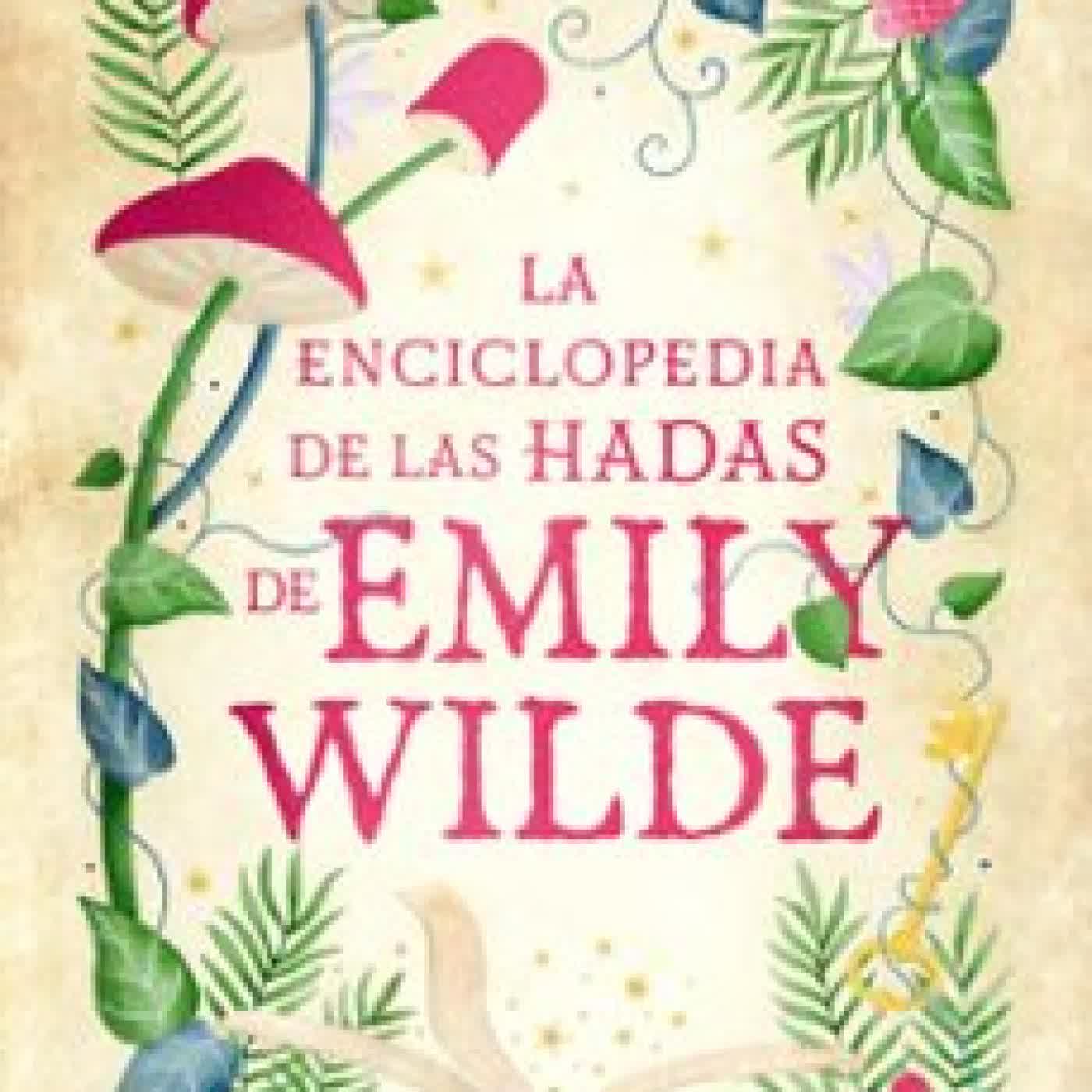 LA ENCICLOPEDIA DE HADAS DE EMILY WILDE Heather Fawcett