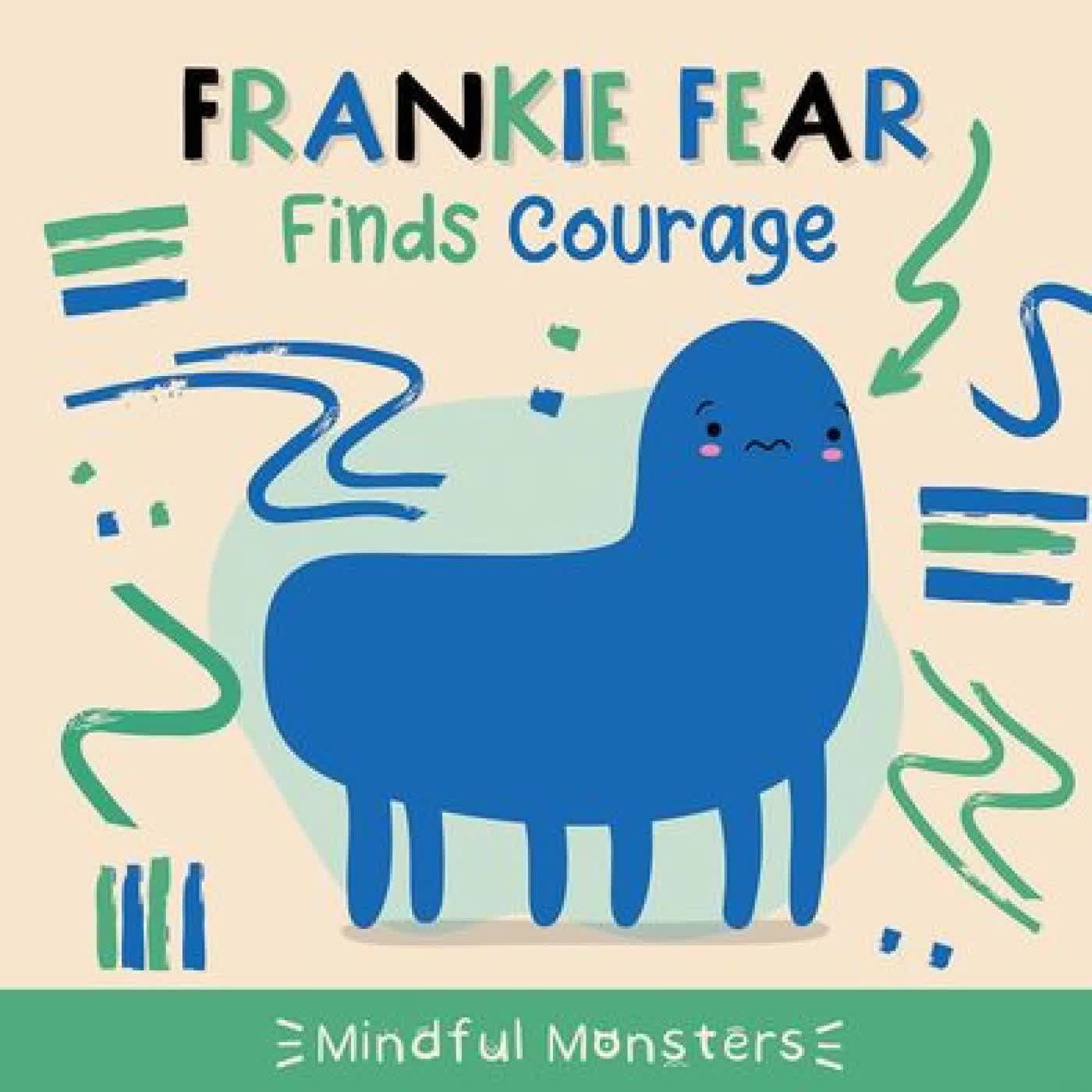 Read online: Frankie Fear Finds Courage by Rebecca Phillips-Bartlett
