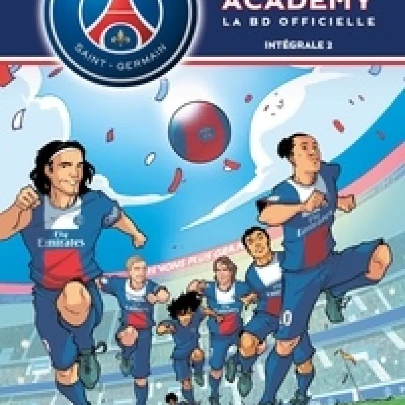 Télécharger Pdf PSG Academy Intégrale 2Tome 3, Affrontements ; Tome 4, Matchs décisifs