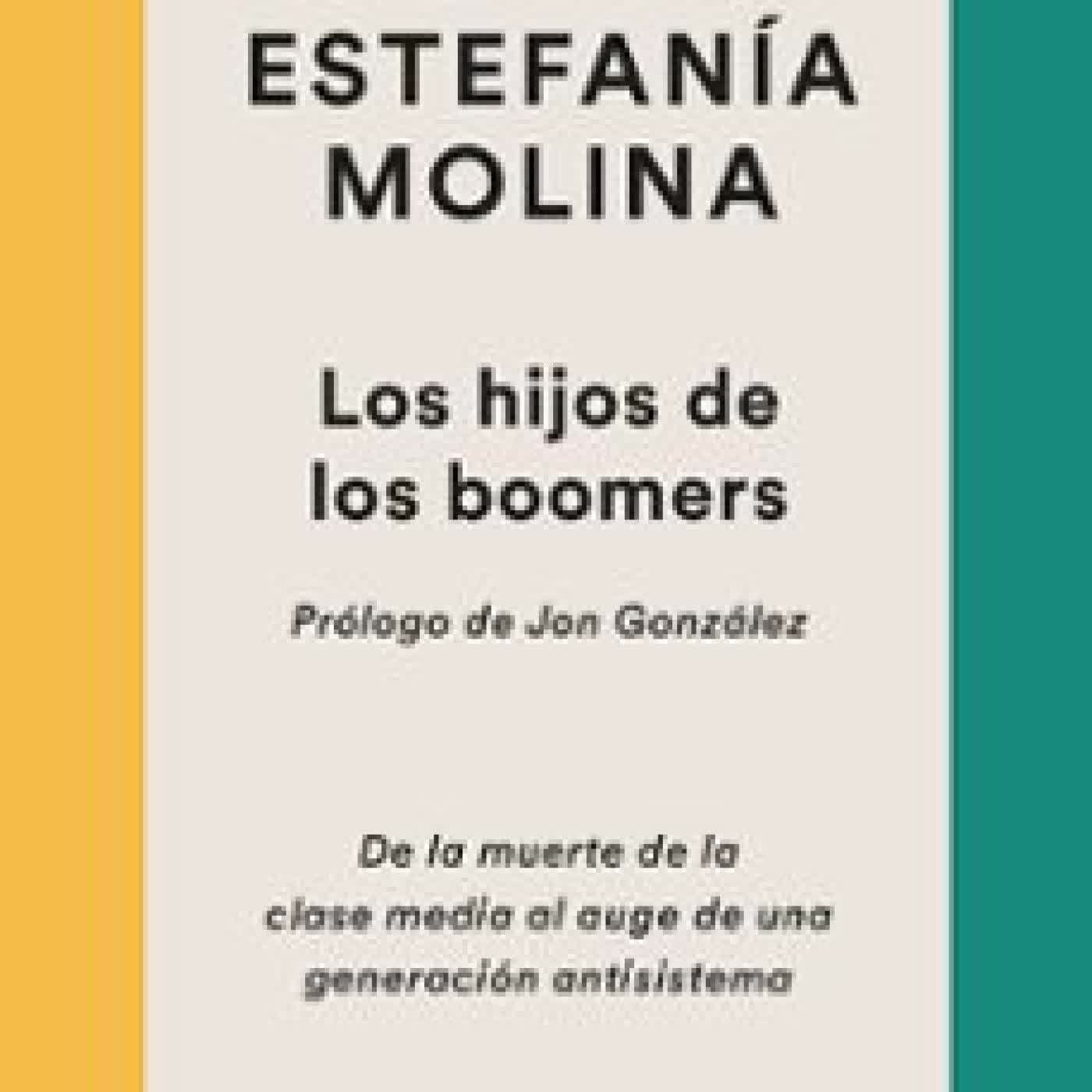 LOS HIJOS DE LOS BOOMERS Estefanía Molina