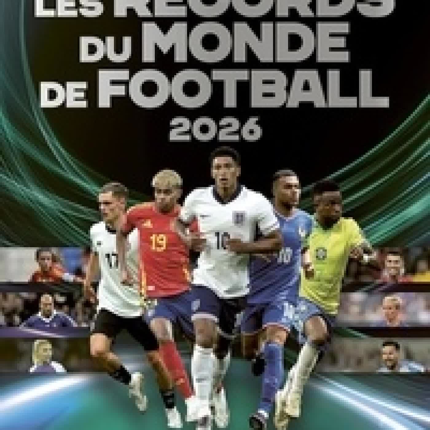 Télécharger Pdf Les records du monde de football Edition 2026