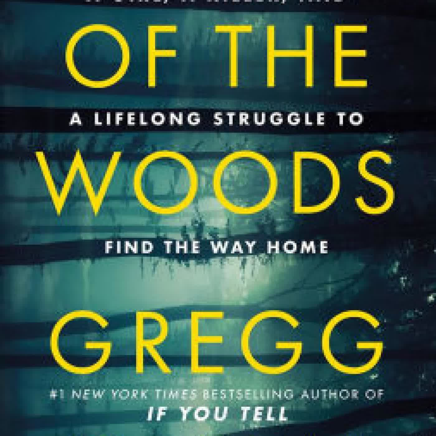 Out of the Woods: A Girl, a Killer, and a Lifelong Struggle to Find the Way Home by Gregg Olsen on Iphone New Format