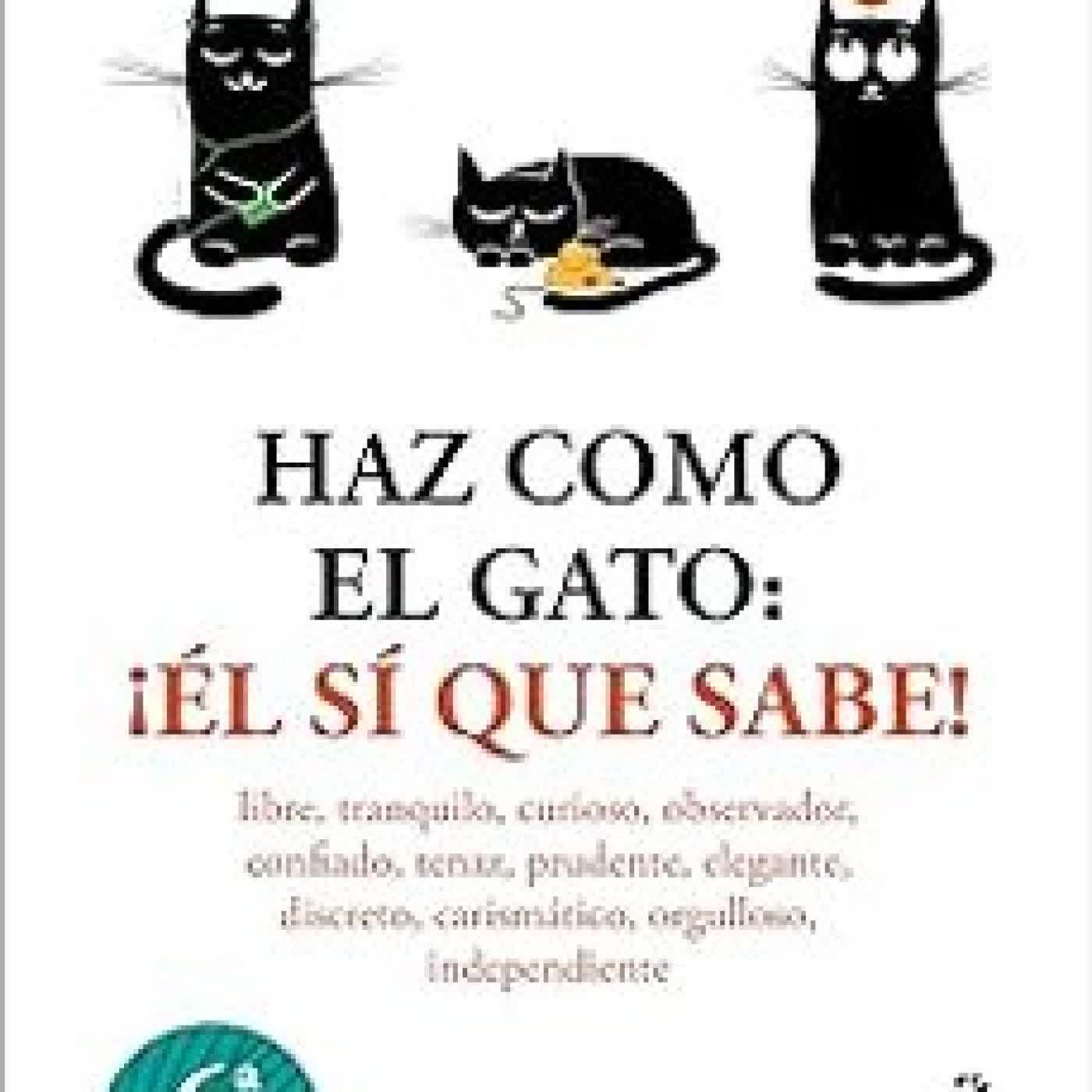 HAZ COMO EL GATO: ¡ÉL SÍ QUE SABE! STEPHANE GARNIER