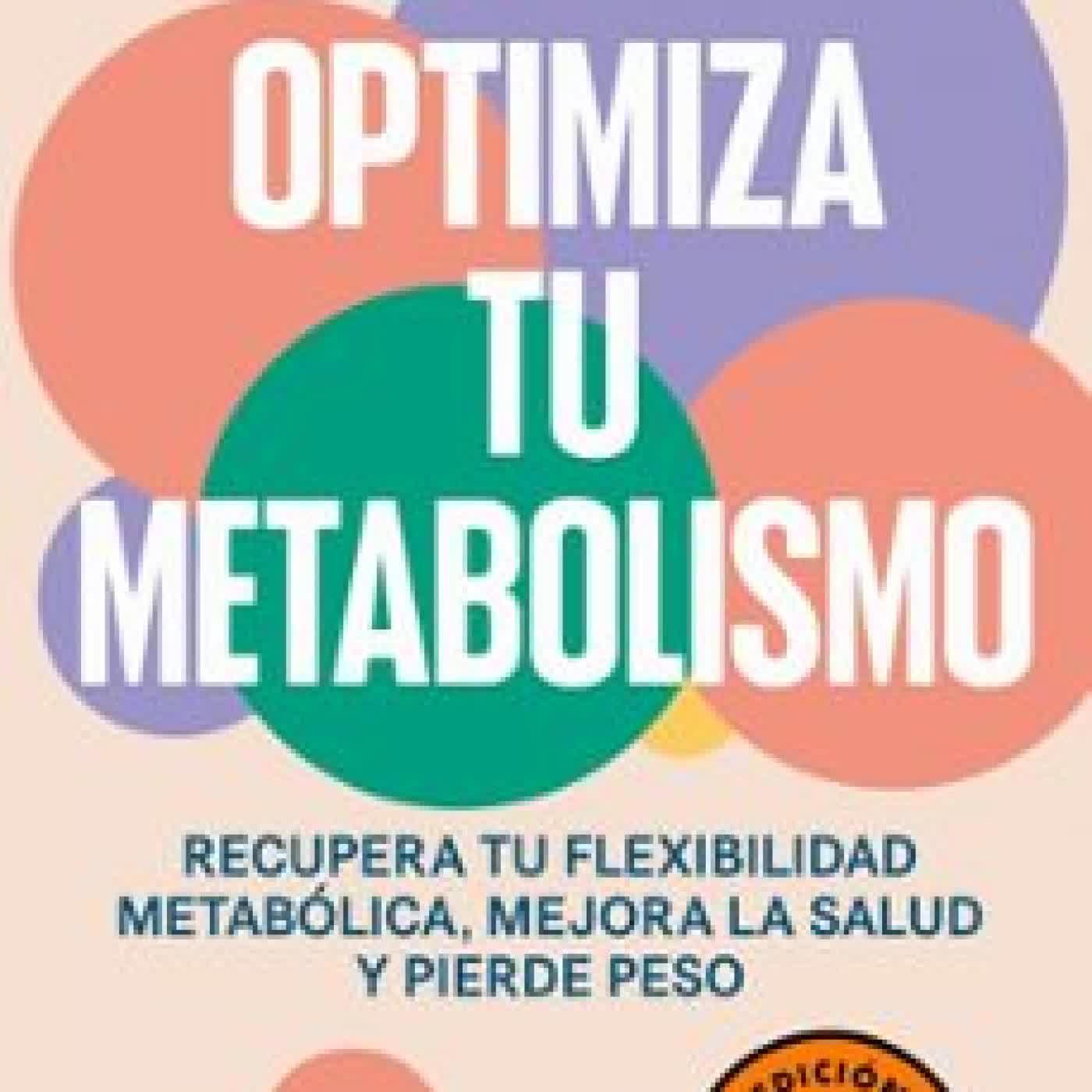 OPTIMIZA TU METABOLISMO (EDICIÓN LIMITADA) Isabel Belaustegui Trías