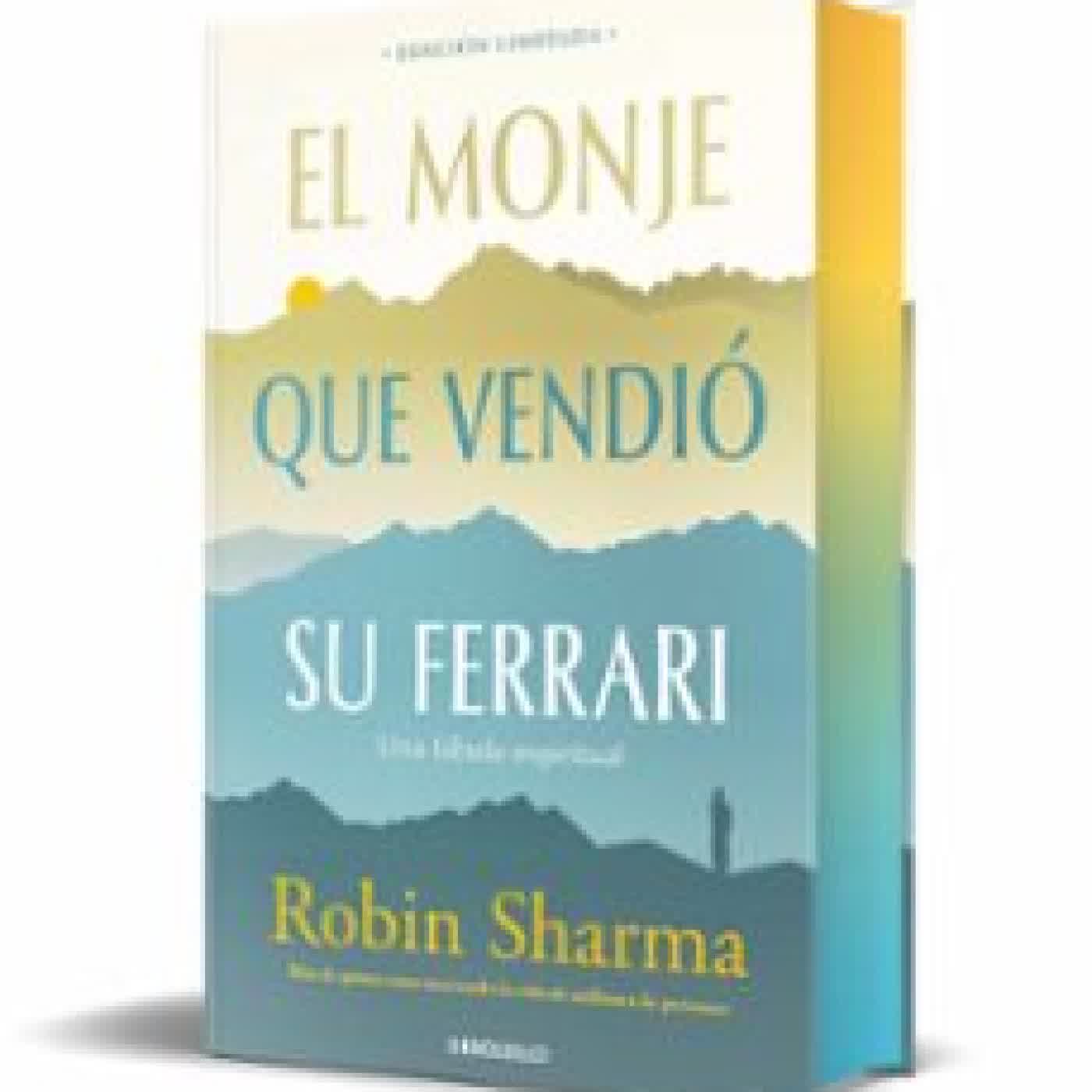 EL MONJE QUE VENDIÓ SU FERRARI (EDICIÓN LIMITADA) ROBIN SHARMA