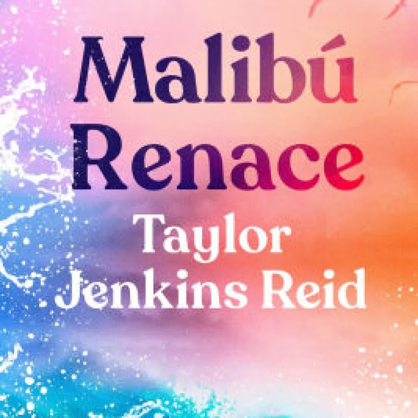 Read online: Malibú renace -v2* by Taylor Jenkins Reid