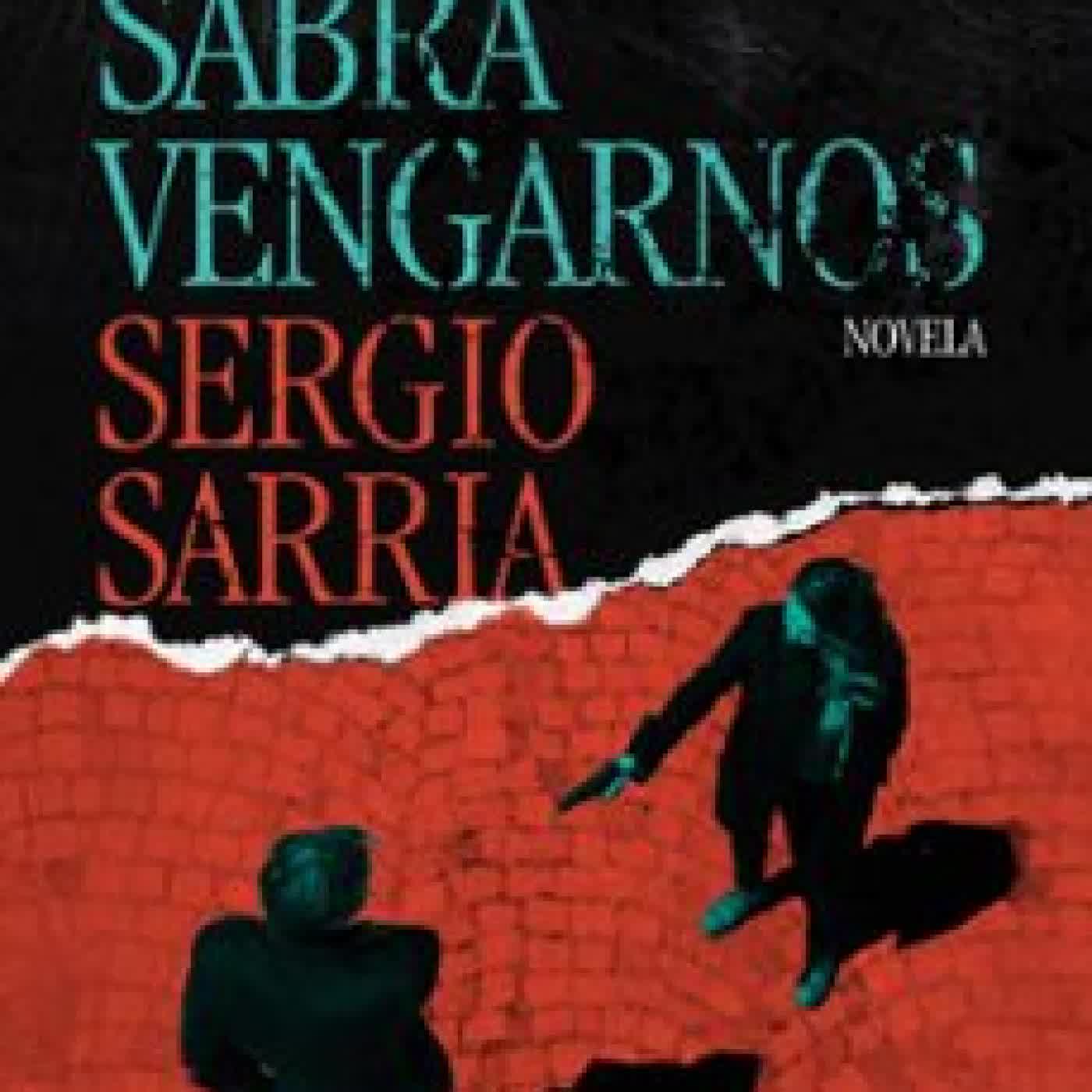 DIOS SABRÁ VENGARNOS Sergio Sarria