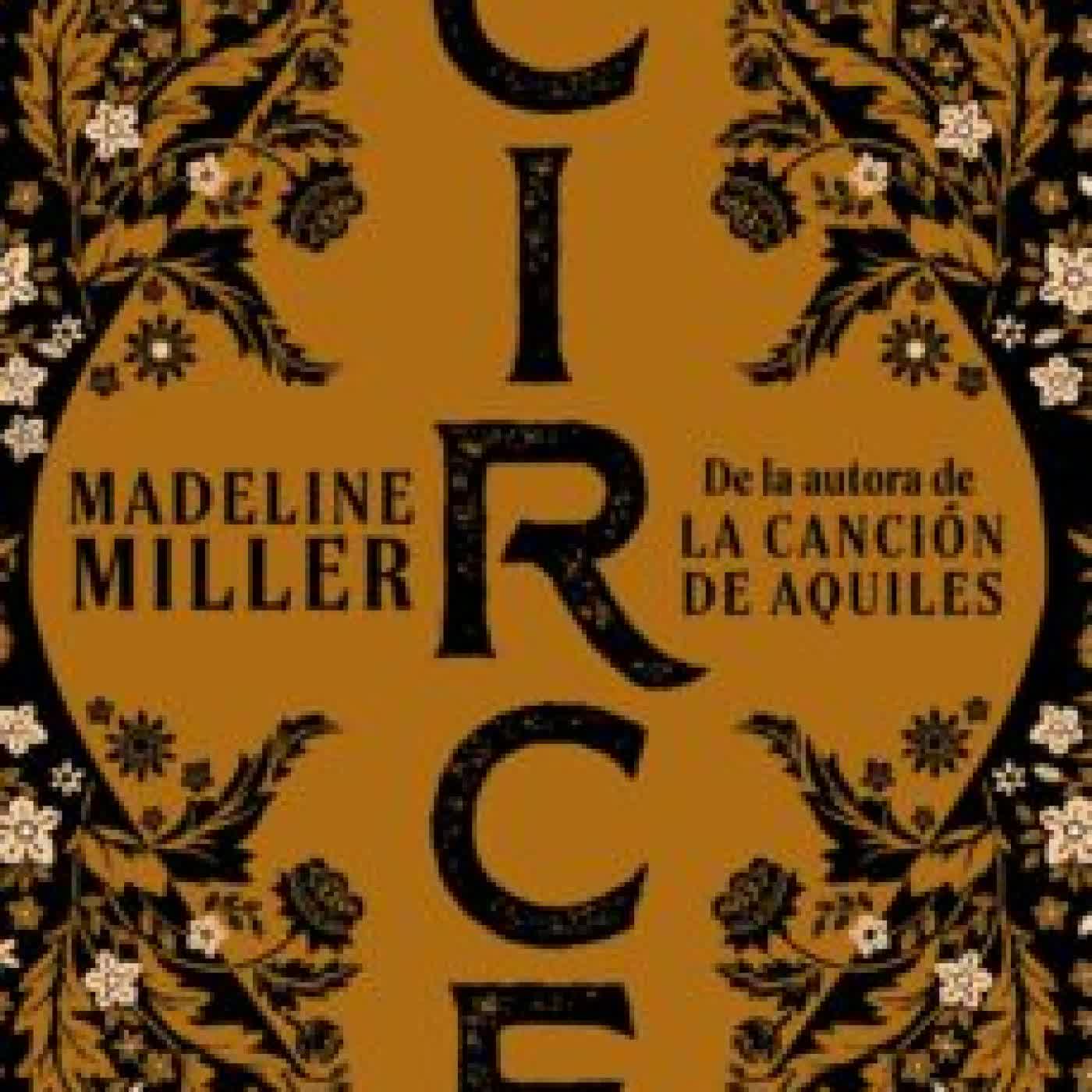CIRCE (ADN) MADELINE MILLER