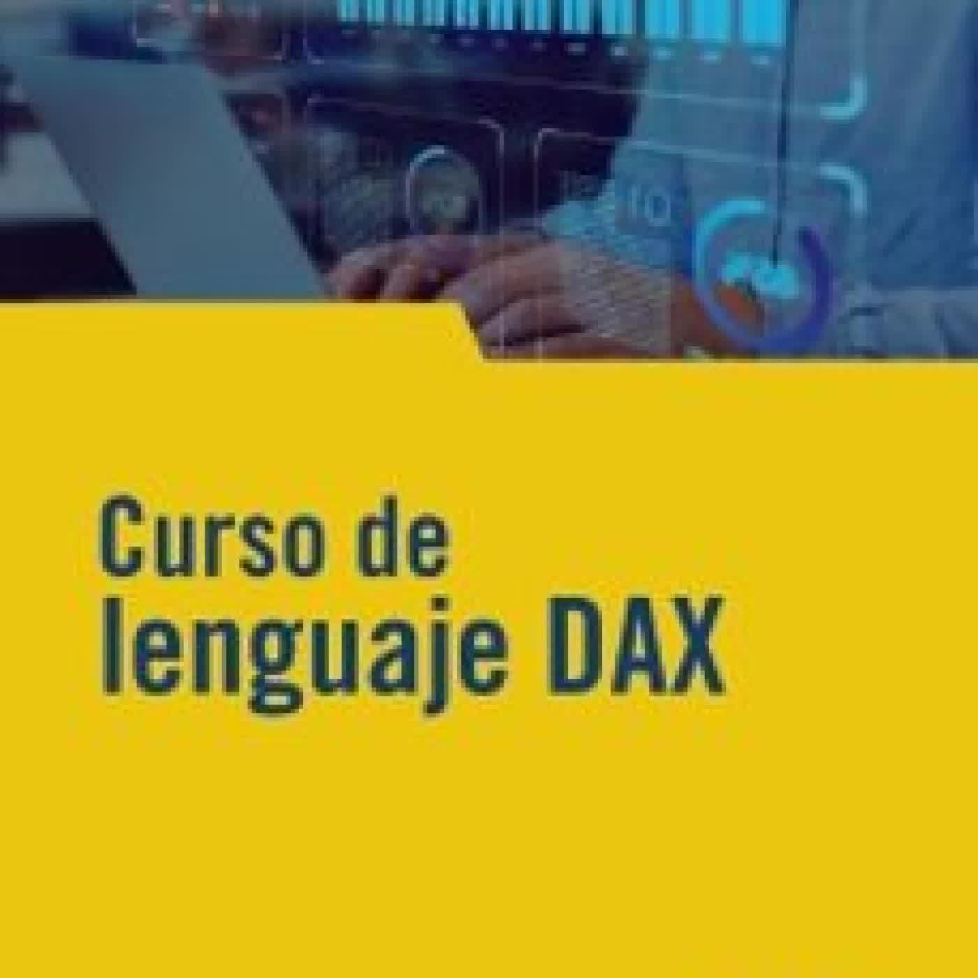 CURSO DE LENGUAJE DAX Ana María Bisbé York