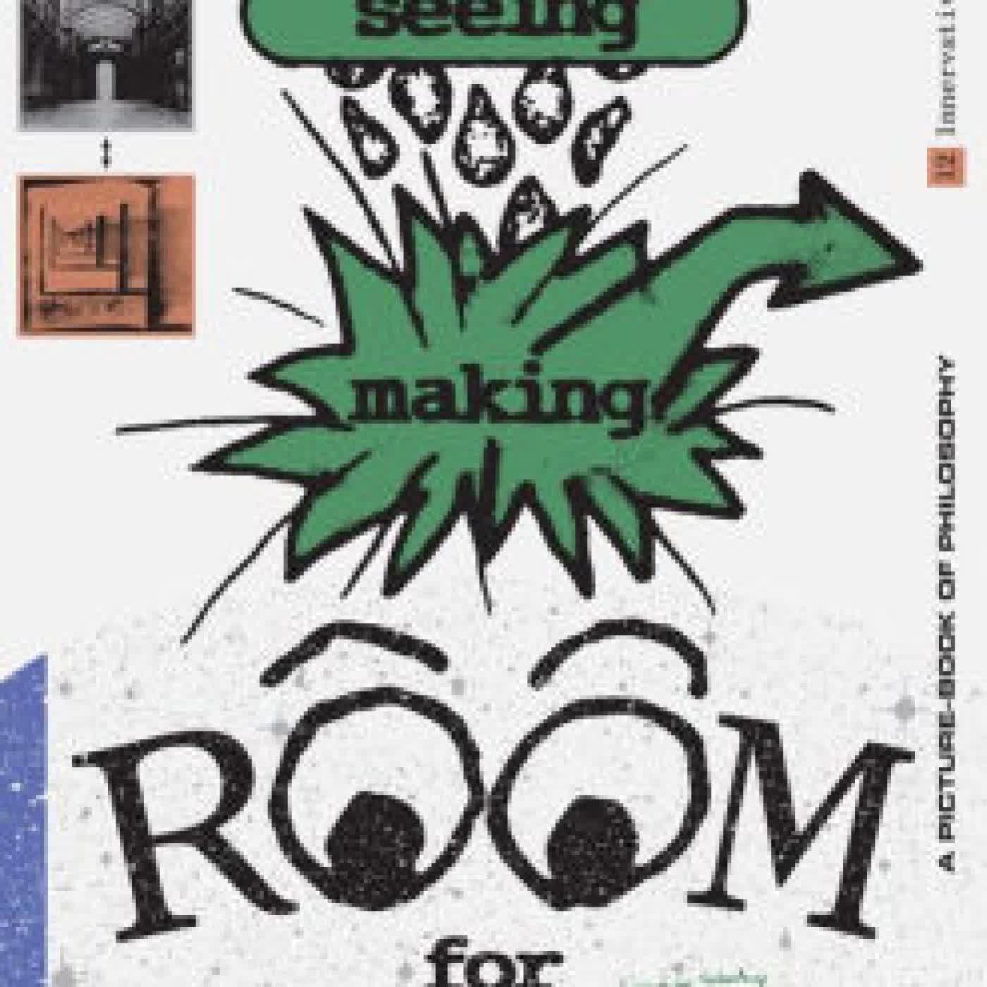 Read online: Seeing <-> Making: Room for Thought by Susan Buck-Morss, Kevin McCaughey, Adam Michaels