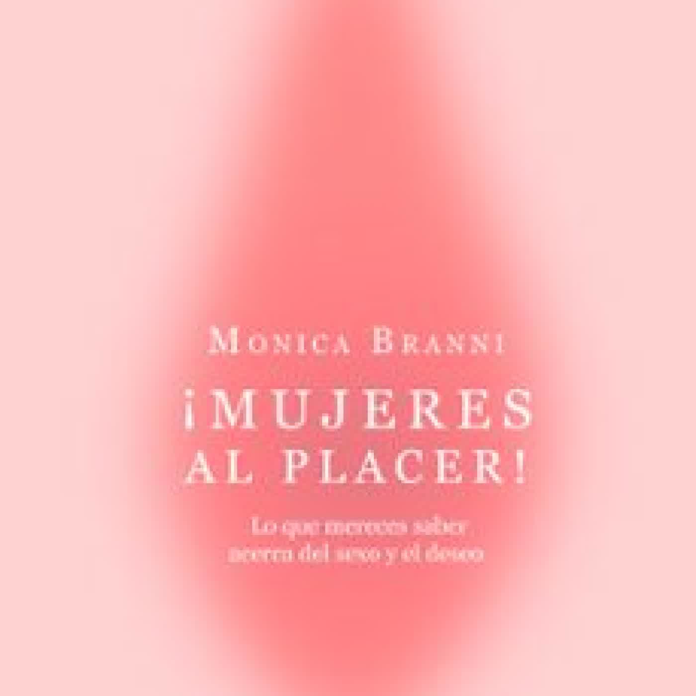 MUJERES AL PLACER Monica Branni