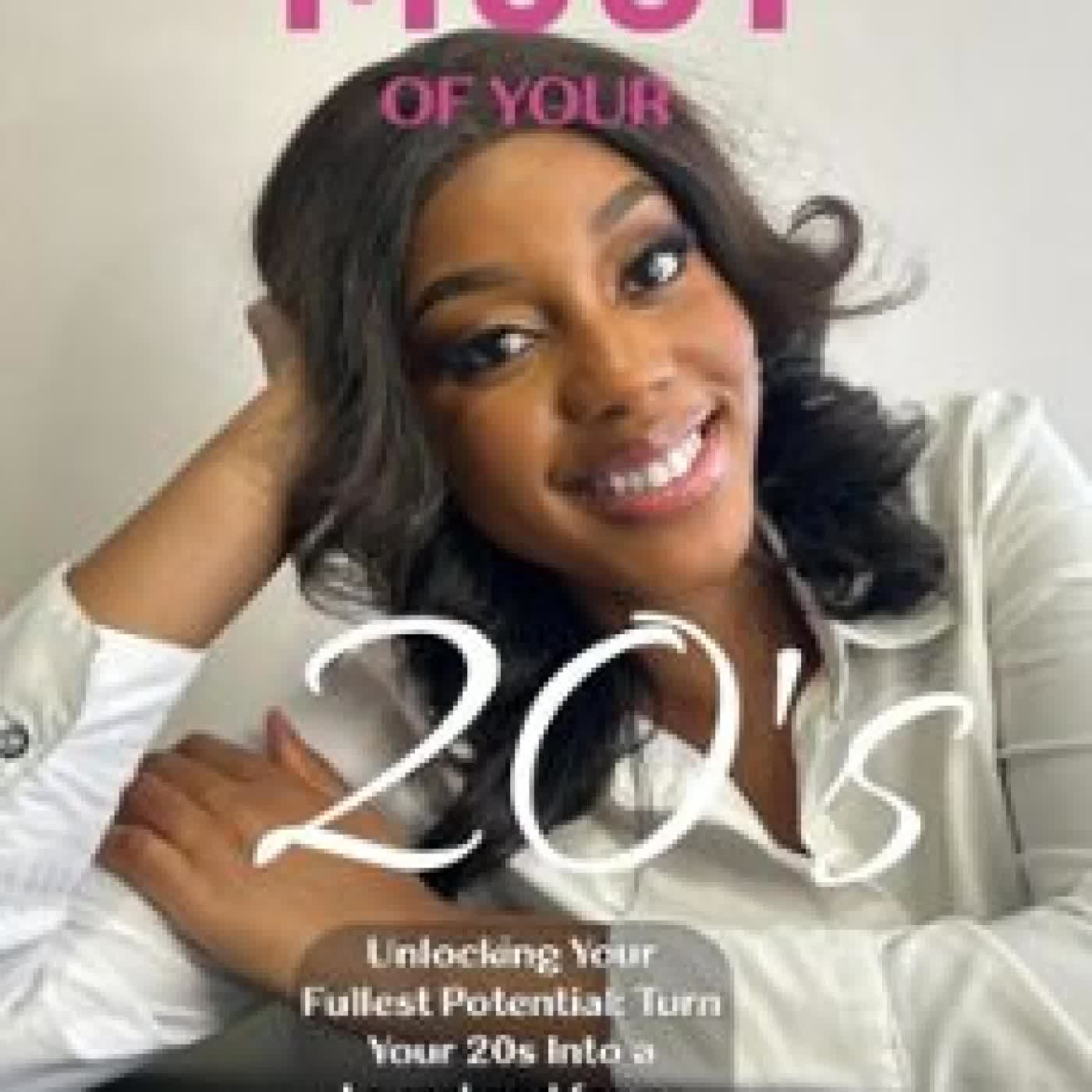 MAKING THE MOST OF YOUR 20'S MIRJAM MATHEUS