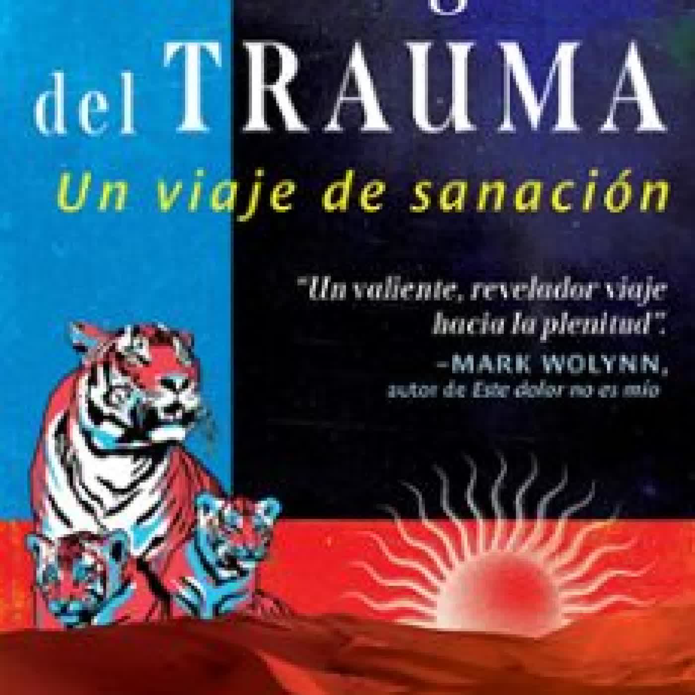 AUTOBIOGRAFÍA DEL TRAUMA Peter A. Levine