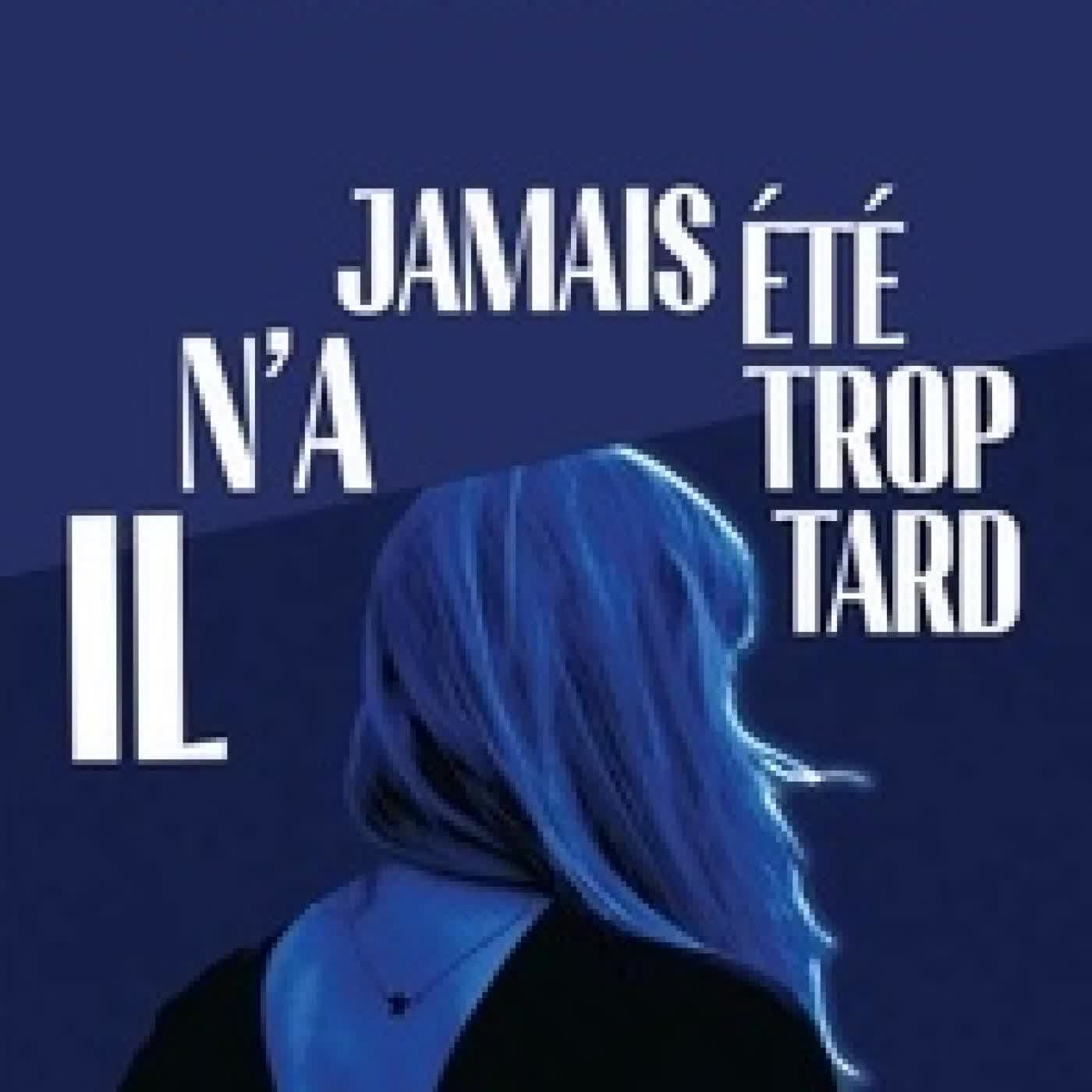 Lire en ligne : Il n'a jamais été trop tard