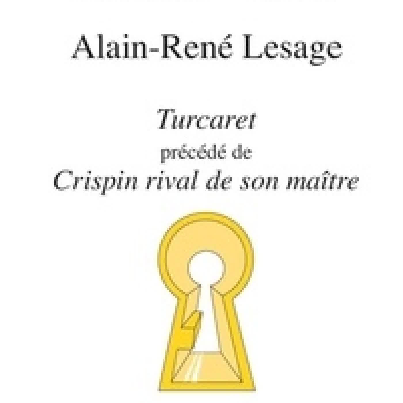 Télécharger Pdf Alain - René Lesage, Turcaret. Précédé de Crispin rival de son maître