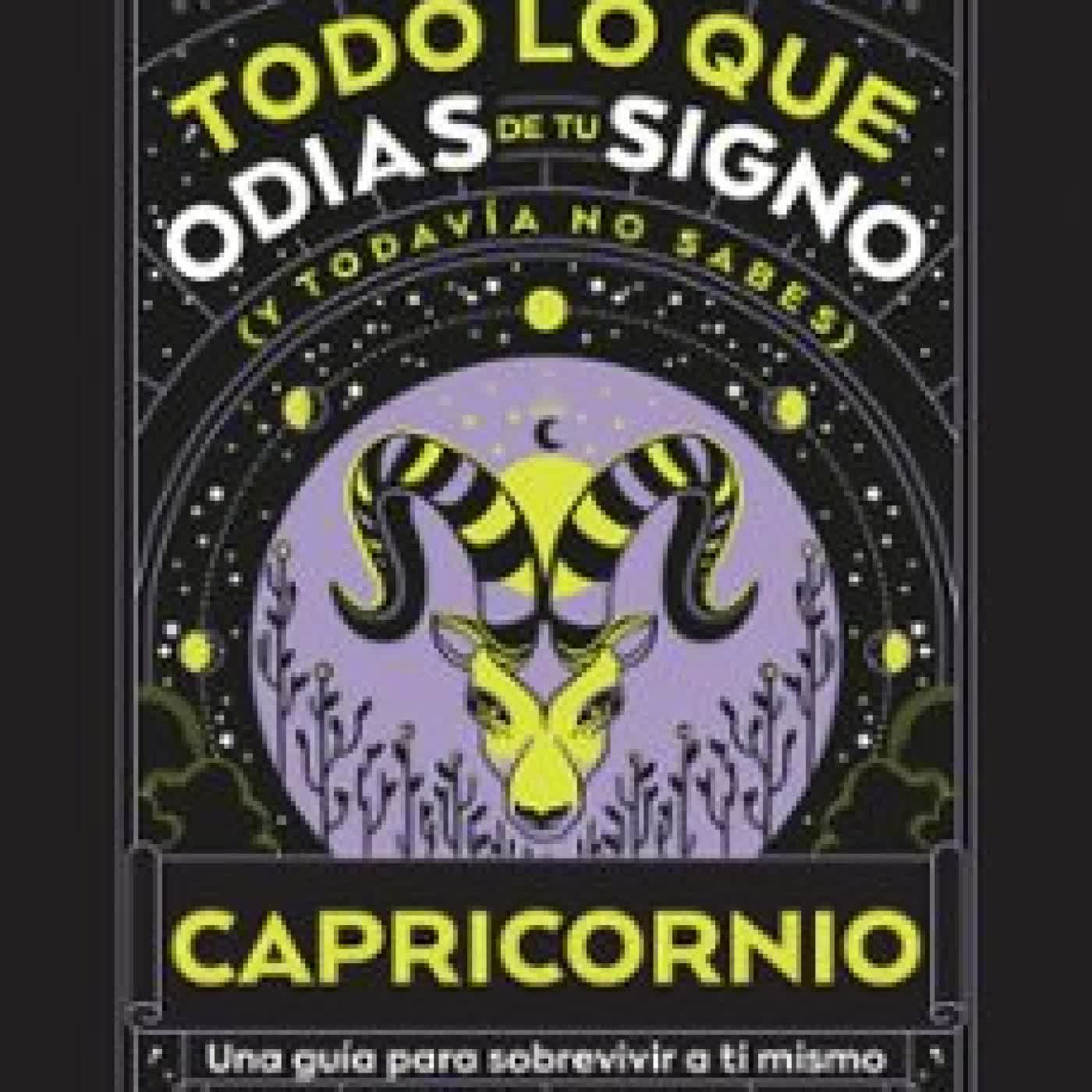 CAPRICORNIO: TODO LO QUE ODIAS DE TU SIGNO Y TODAVÍA NO SABES ESTUDIO PE S.A.C., CHARAS VEGA (@CHARCASTROLOGY)