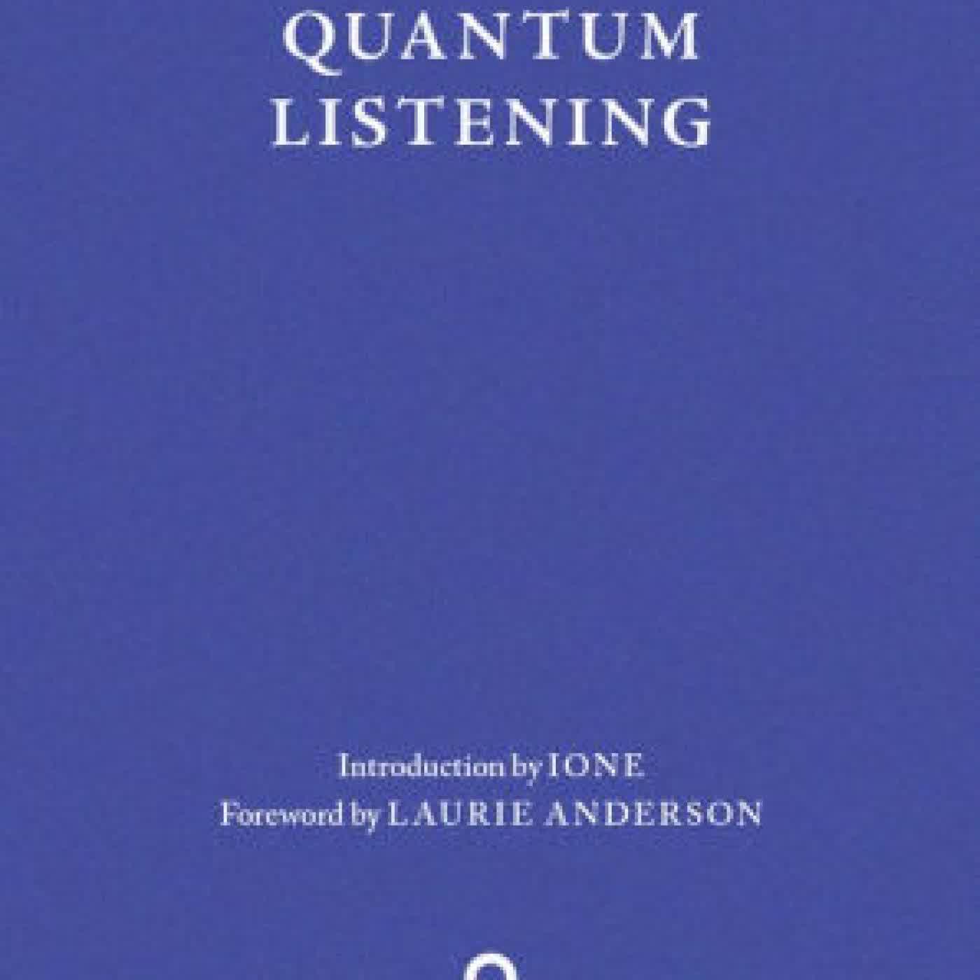 Quantum Listening by Pauline Oliveros, Laurie Anderson, IONE on Iphone New Format