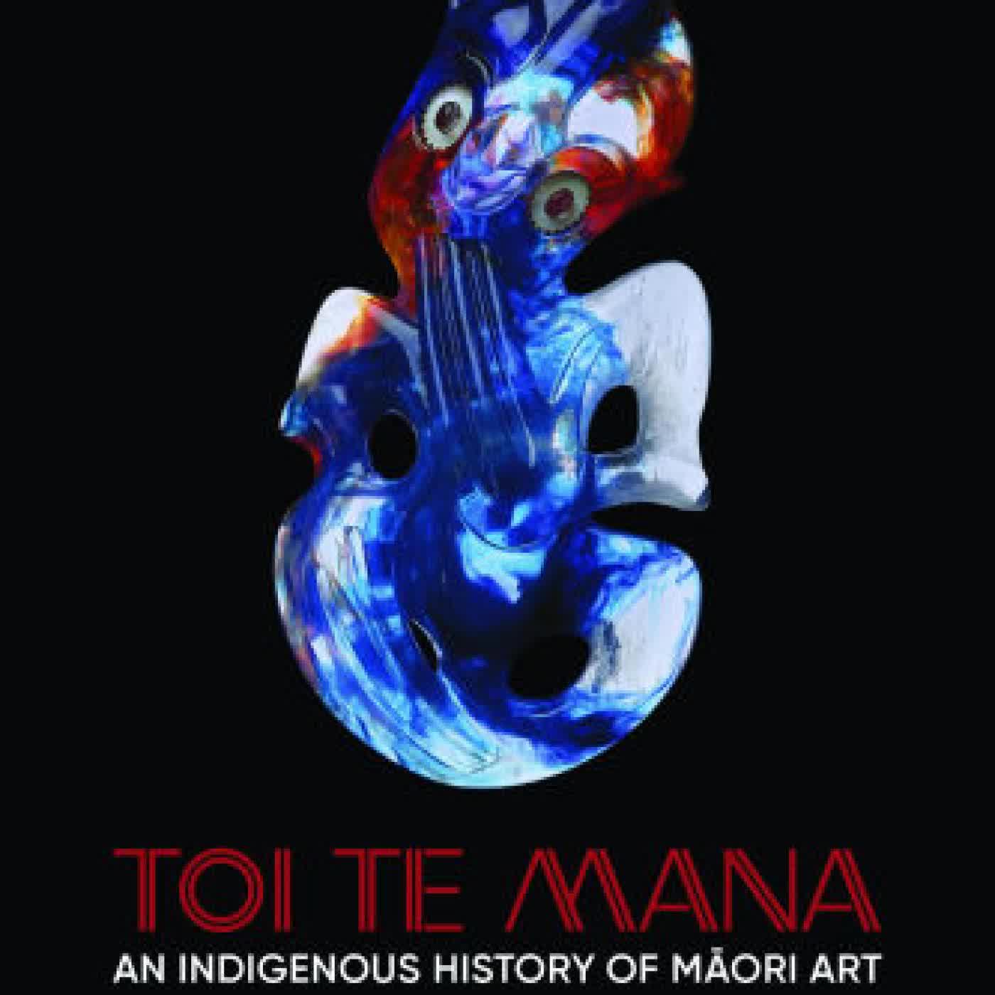 Toi Te Mana: An Indigenous History of Maori Art by Deidre Brown, Ngarino Ellis, Jonathan Mane-Wheoki on Iphone New Format