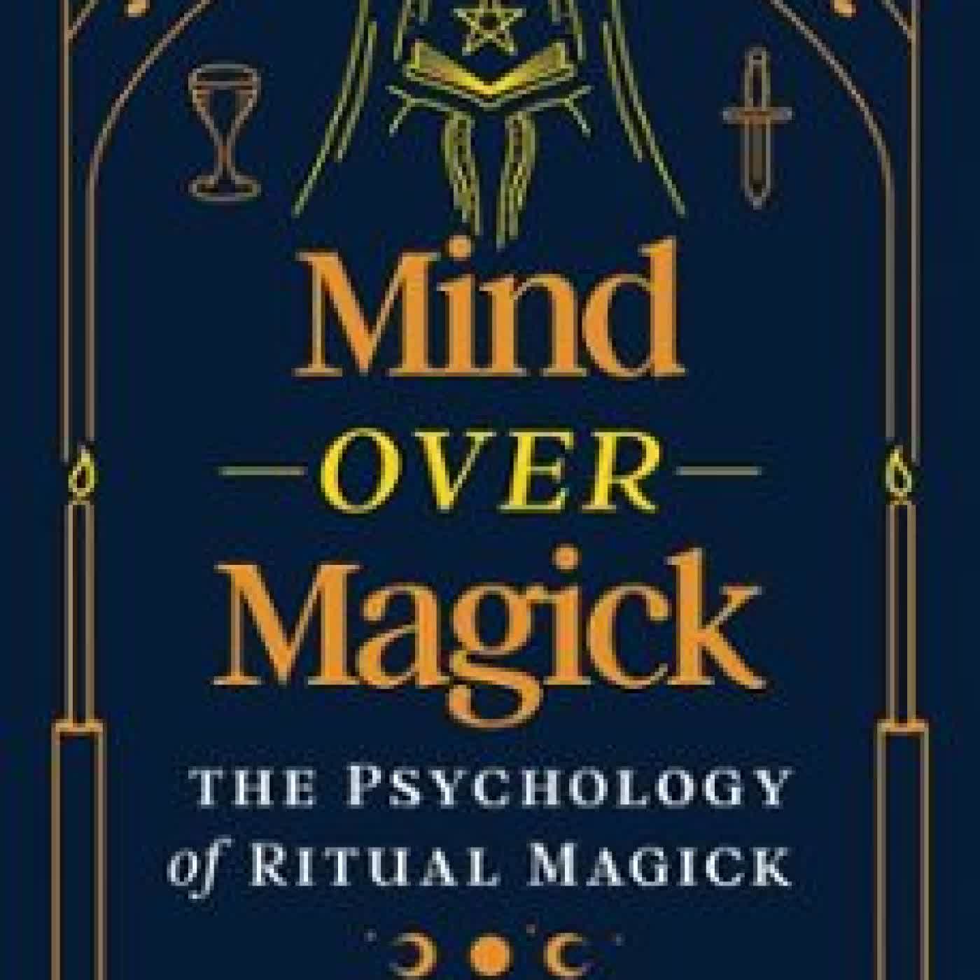 MIND OVER MAGICK RICHARD KACZYNSKI