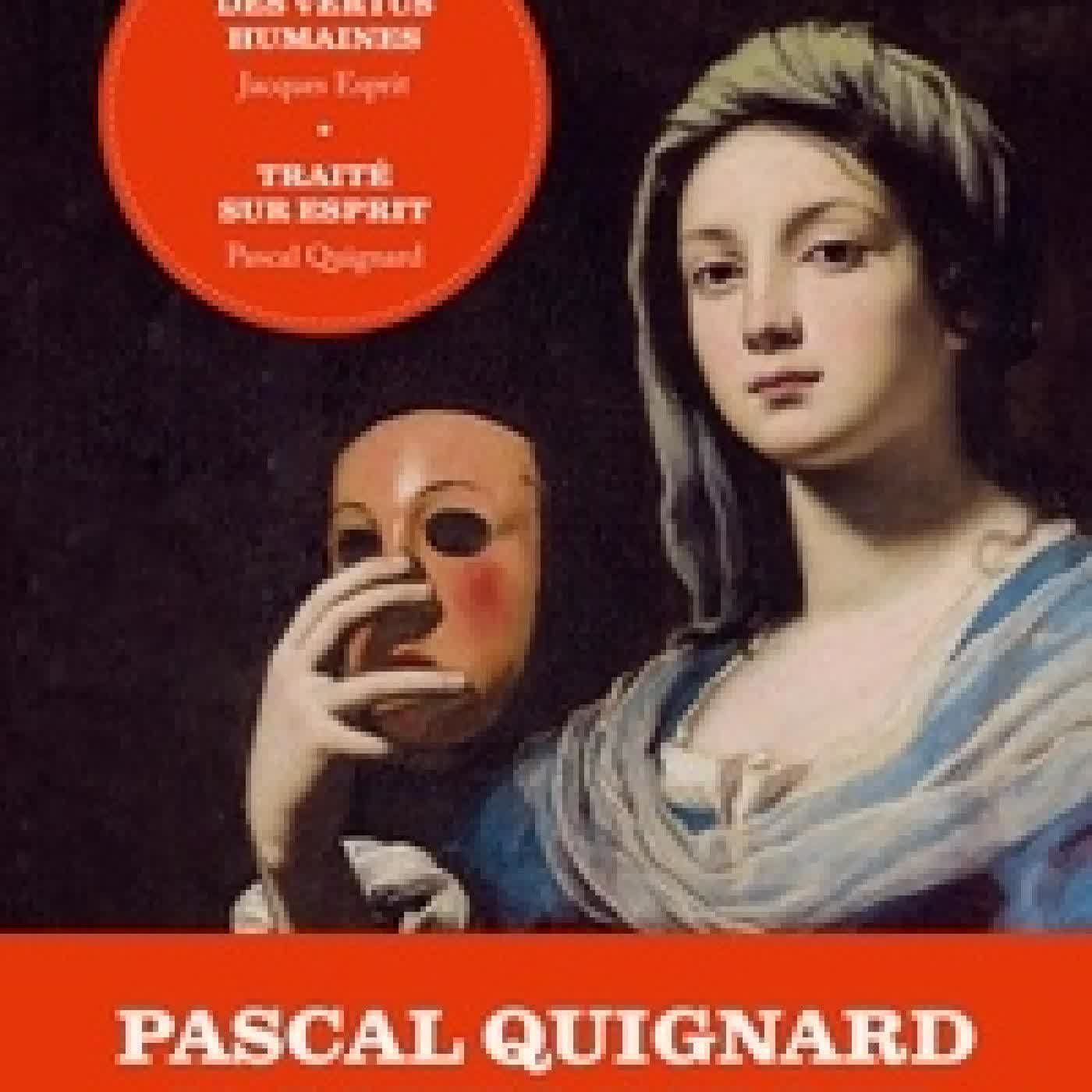 Télécharger Pdf La fausseté des vertus humaines - Précédée de Traité sur esprit