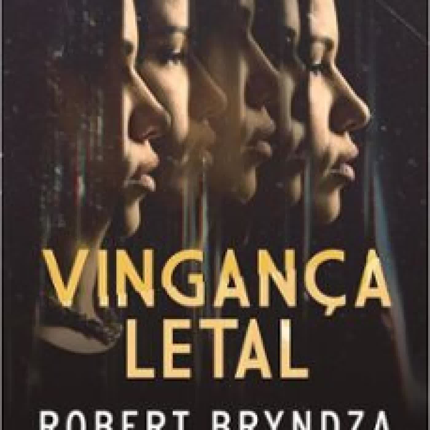 VINGANÇA LETAL Robert Bryndza